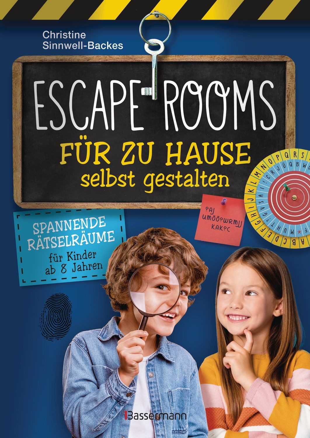 Escape-Rooms für zu Hause selbst gestalten / Christine Sinnwell-Backes, Spannende Rätselräume für Kinder ab 8 Jahren. Codes, Schlösser, Geheimschriften u.v.m.