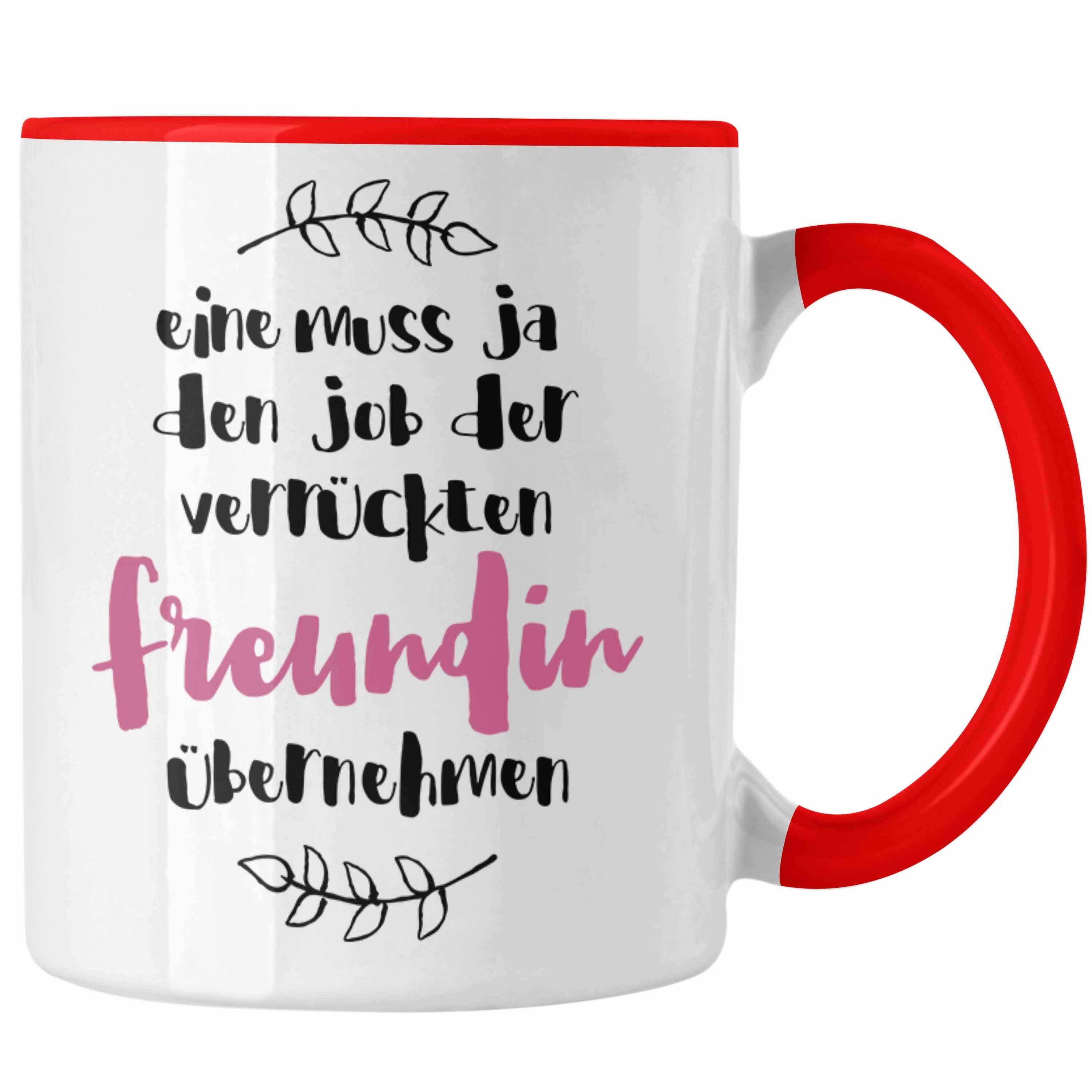 Verrückte Rot Tasse Lustiger Freundin - Tasse Geschenk Familie Trendation Spruch Trendation