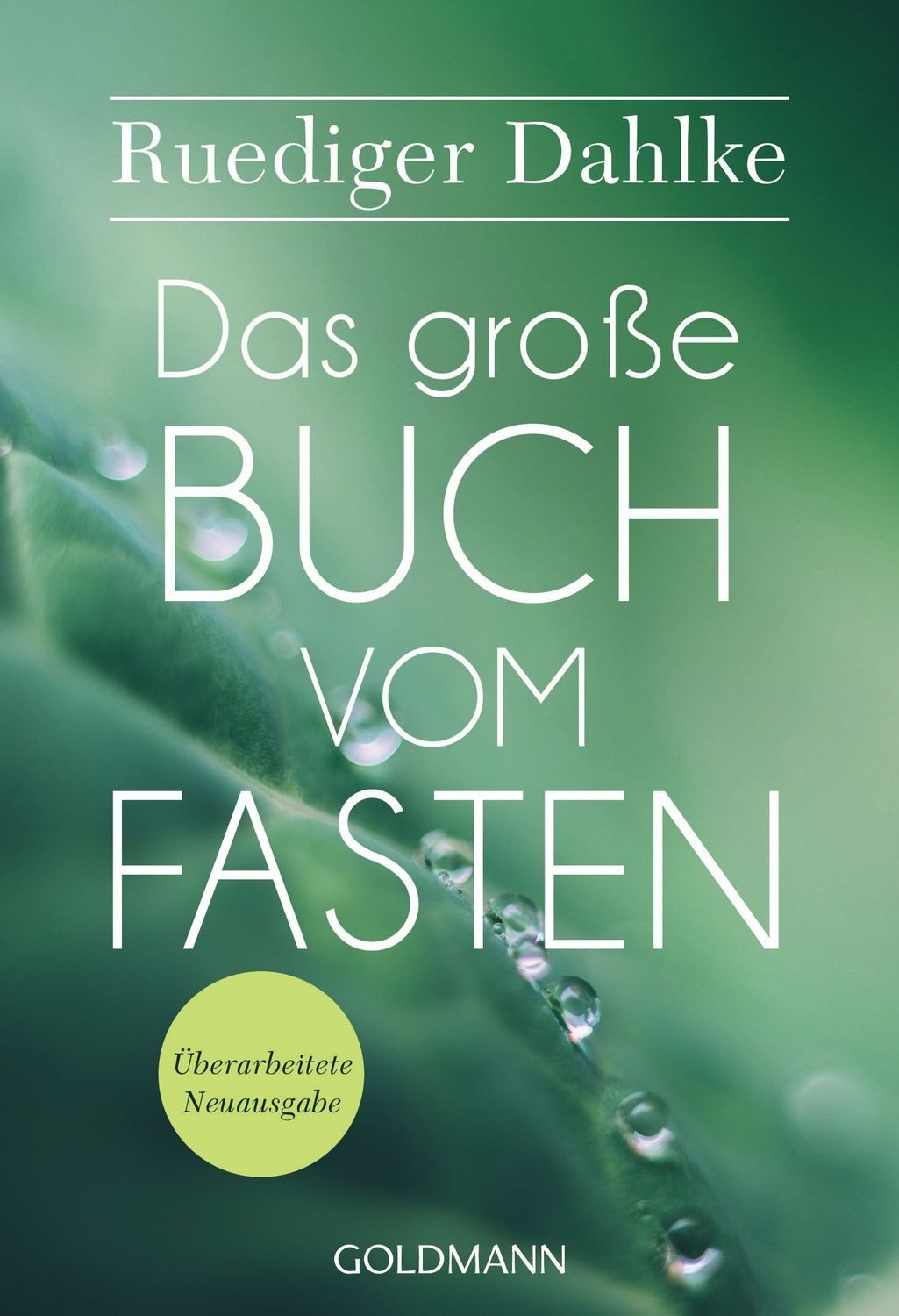 Das große Buch vom Fasten / Ruediger Dahlke