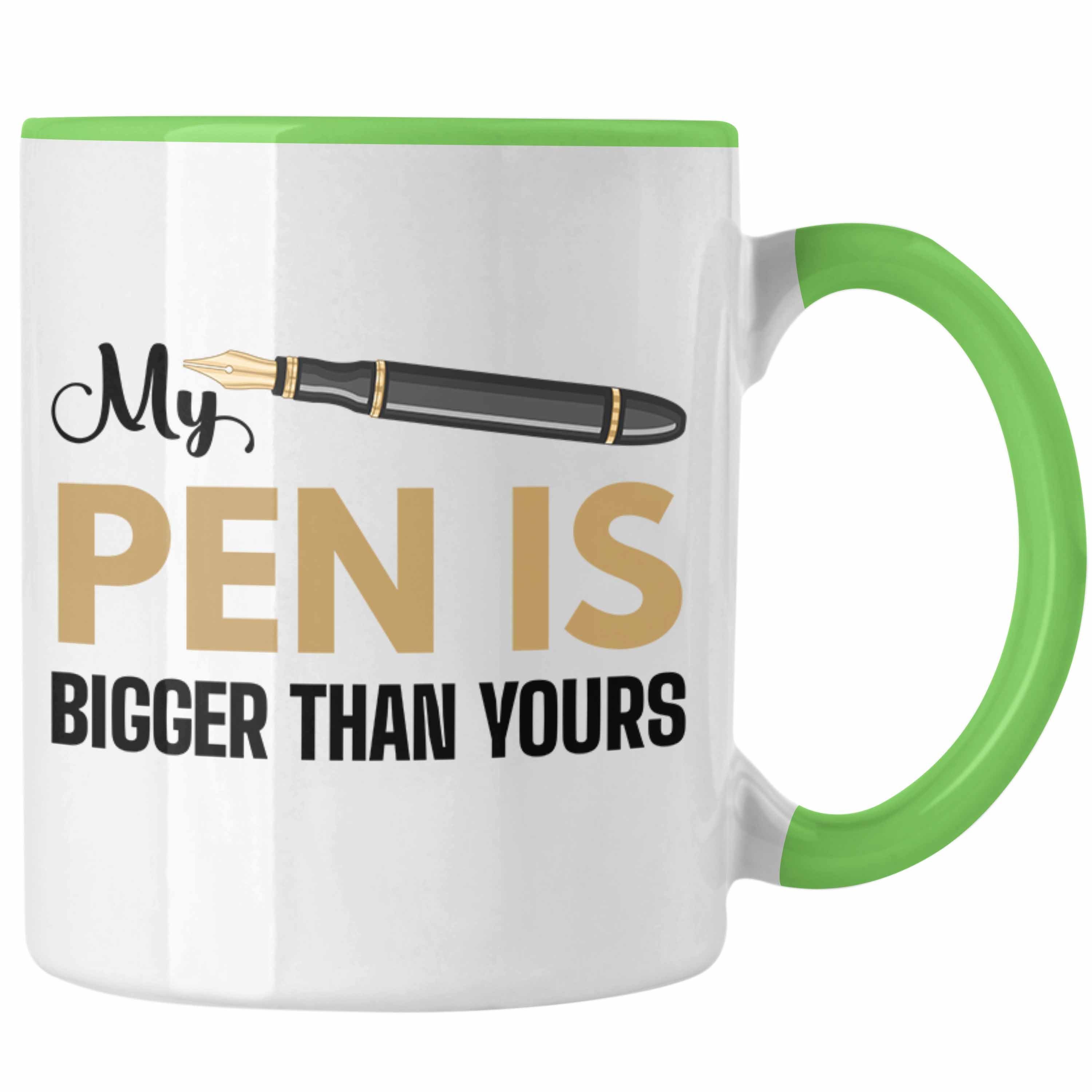 Trendation Tasse Trendation - Bigger Erwachsener Yours Grün Tasse Spruch Lustiger Pen Geschenk Than Humor Versauter Is My