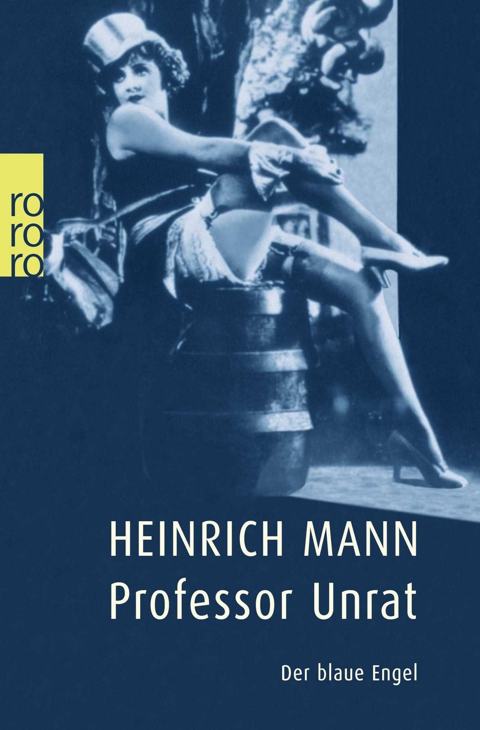 Professor Unrat / Heinrich Mann, Der blaue Engel. Roman