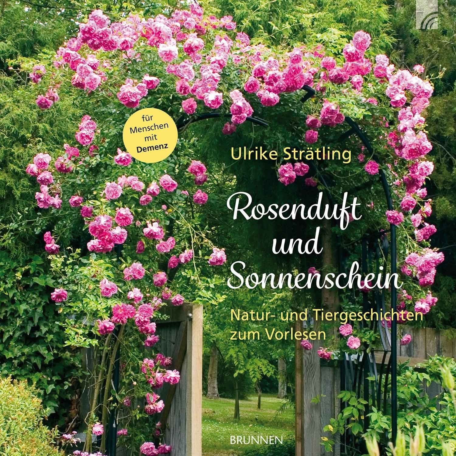 Rosenduft und Sonnenschein / Ulrike Strätling