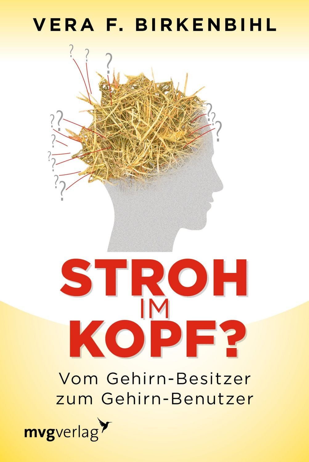 Stroh im Kopf? / Vera F. Birkenbihl