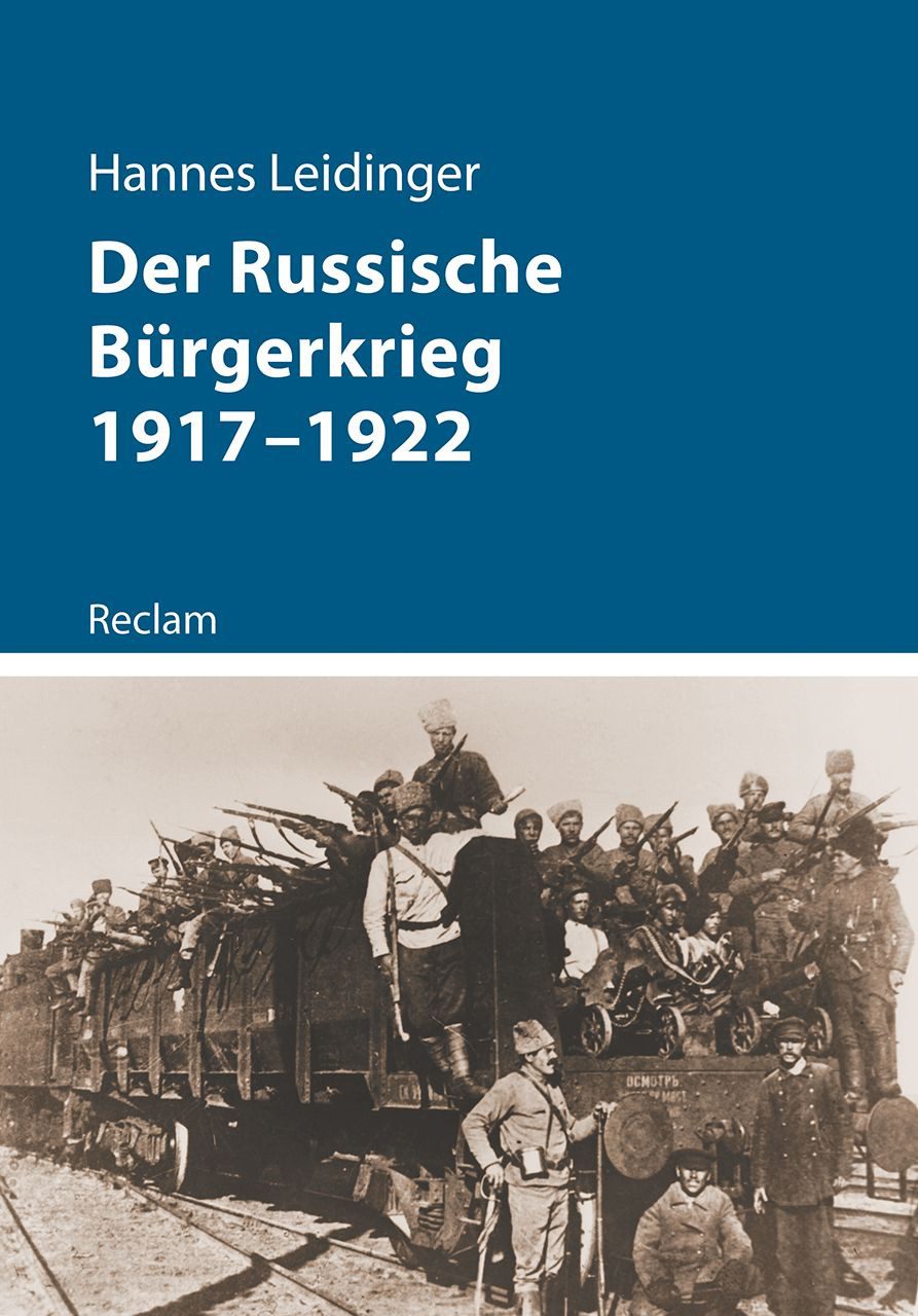 Der Russische Bürgerkrieg 1917–1922 Leidinger, Hannes – 11308 / Hannes Leidinger, Leidinger, Hannes – 11308