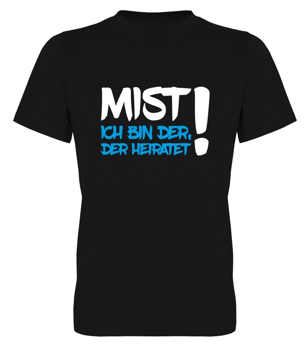 G-graphics T-Shirt zum Junggesellen-Abschied - Mist – Ich bin der, der heiratet! Herren Bräutigam-T-Shirt zum JGA / Poltershirt
