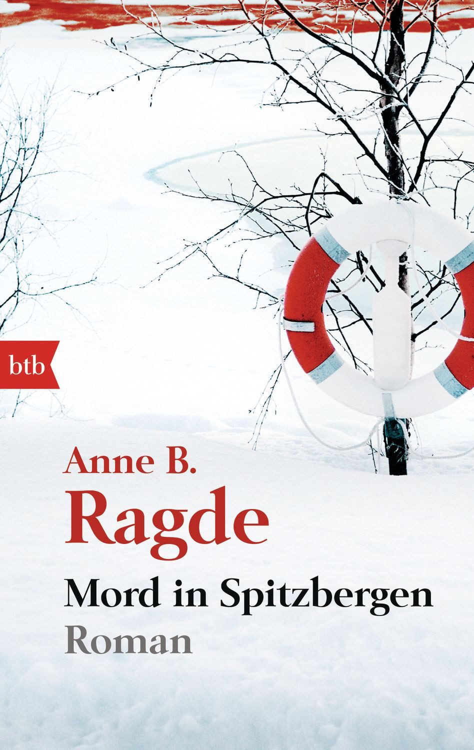 Mord in Spitzbergen / Anne B. Ragde