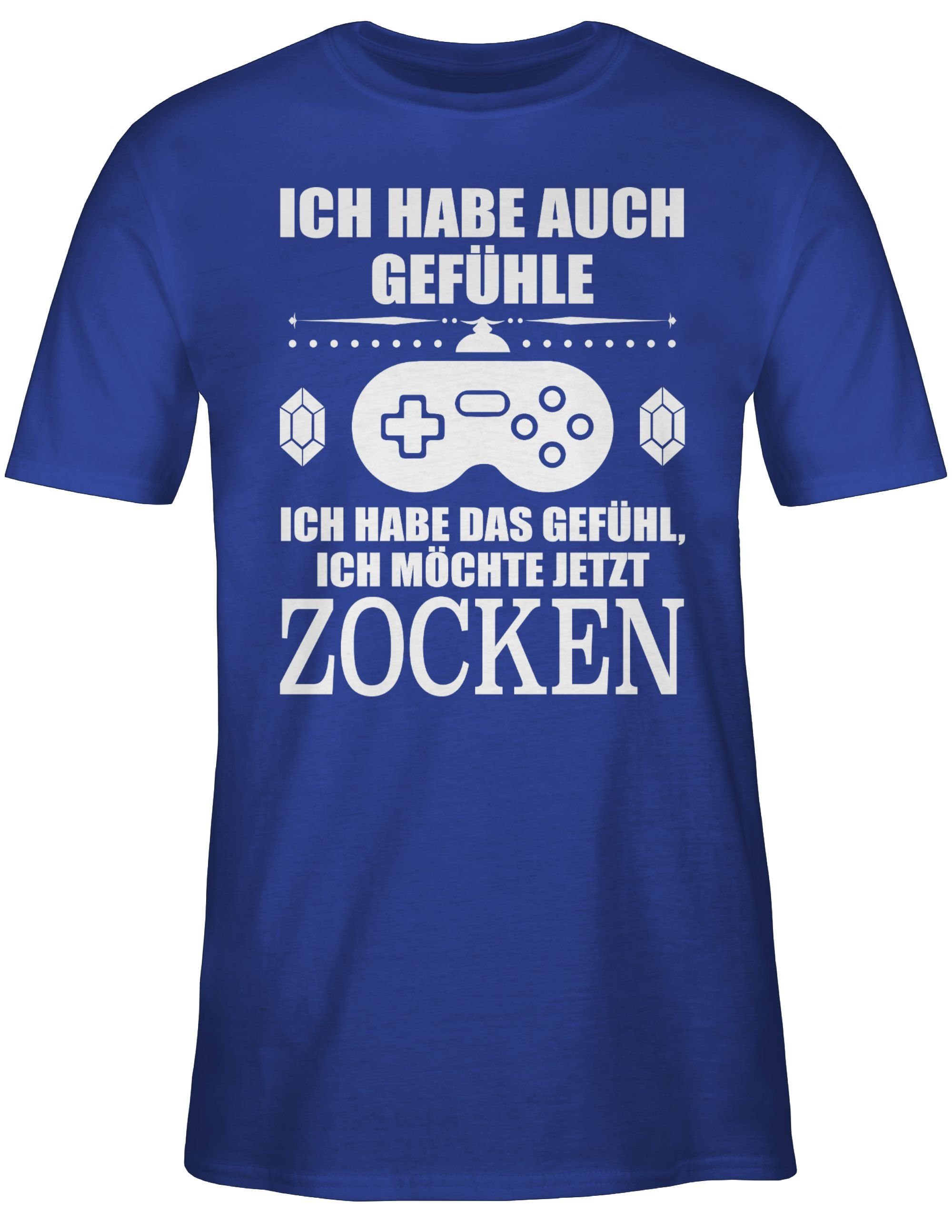 Shirtracer 03 Ich Zocken das Geschenke Gefühl jetzt hab Nerd möchte ich T-Shirt Royalblau