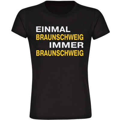 multifanshop T-Shirt Damen Braunschweig - Einmal Immer - Frauen