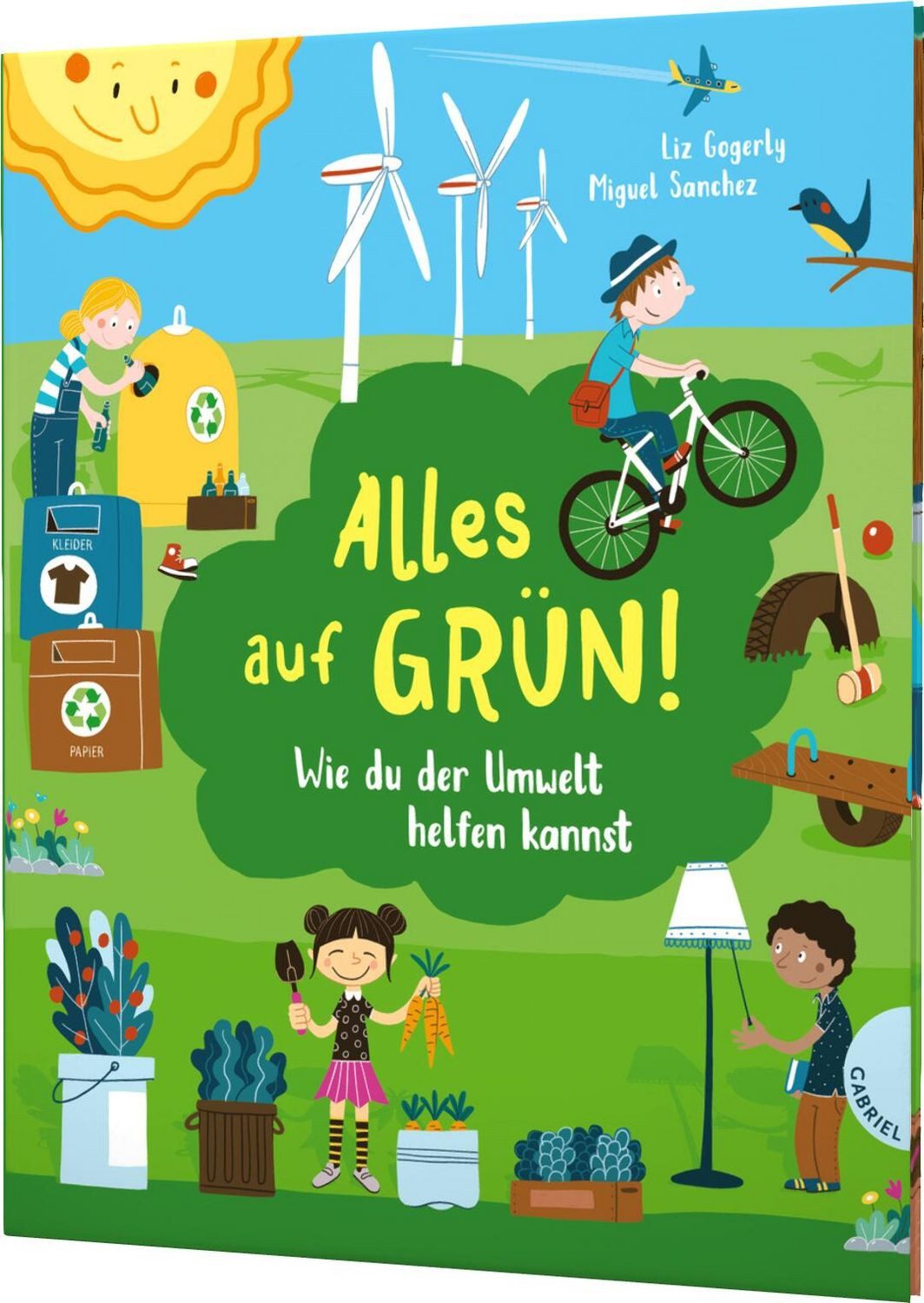 Kinderbuch Alles auf Grün! Wie du der Umwelt helfen kannst Liz Gogerly