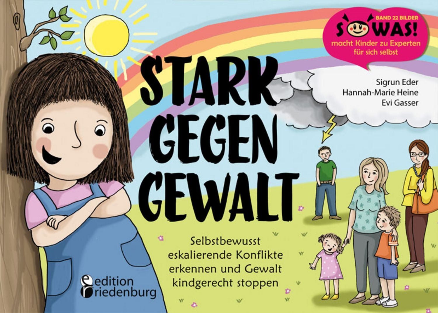 Stark gegen Gewalt - Selbstbewusst eskalierende Konflikte erkennen und / Sigrun Eder, Hannah-Marie Heine, Evi Gasser