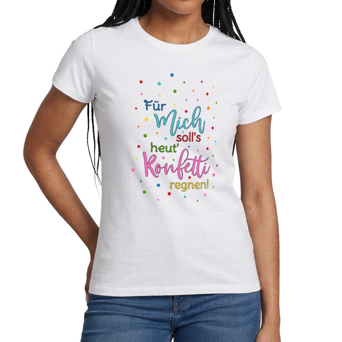 Spreadshirt T-Shirt Für Mich Soll's Heut' Konfetti Regnen Karneval Frauen T-Shirt (1-tlg)