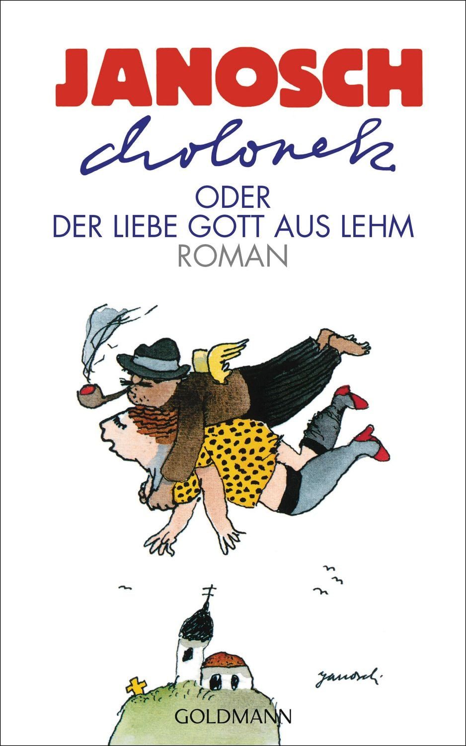 Cholonek oder Der liebe Gott aus Lehm / Janosch