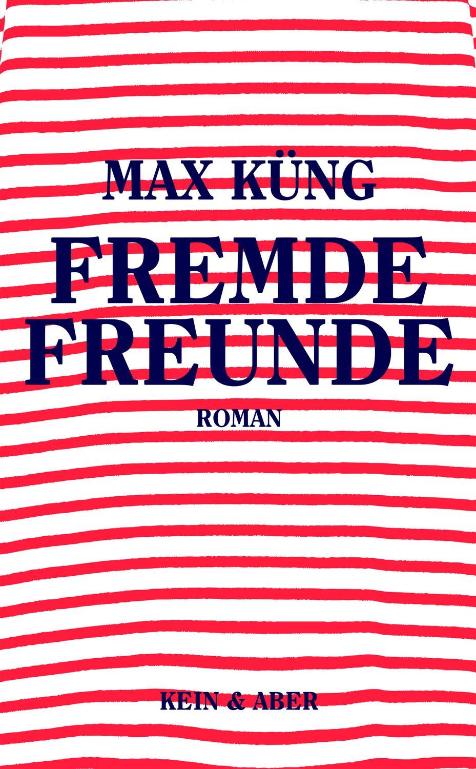 Fremde Freunde / Max Küng