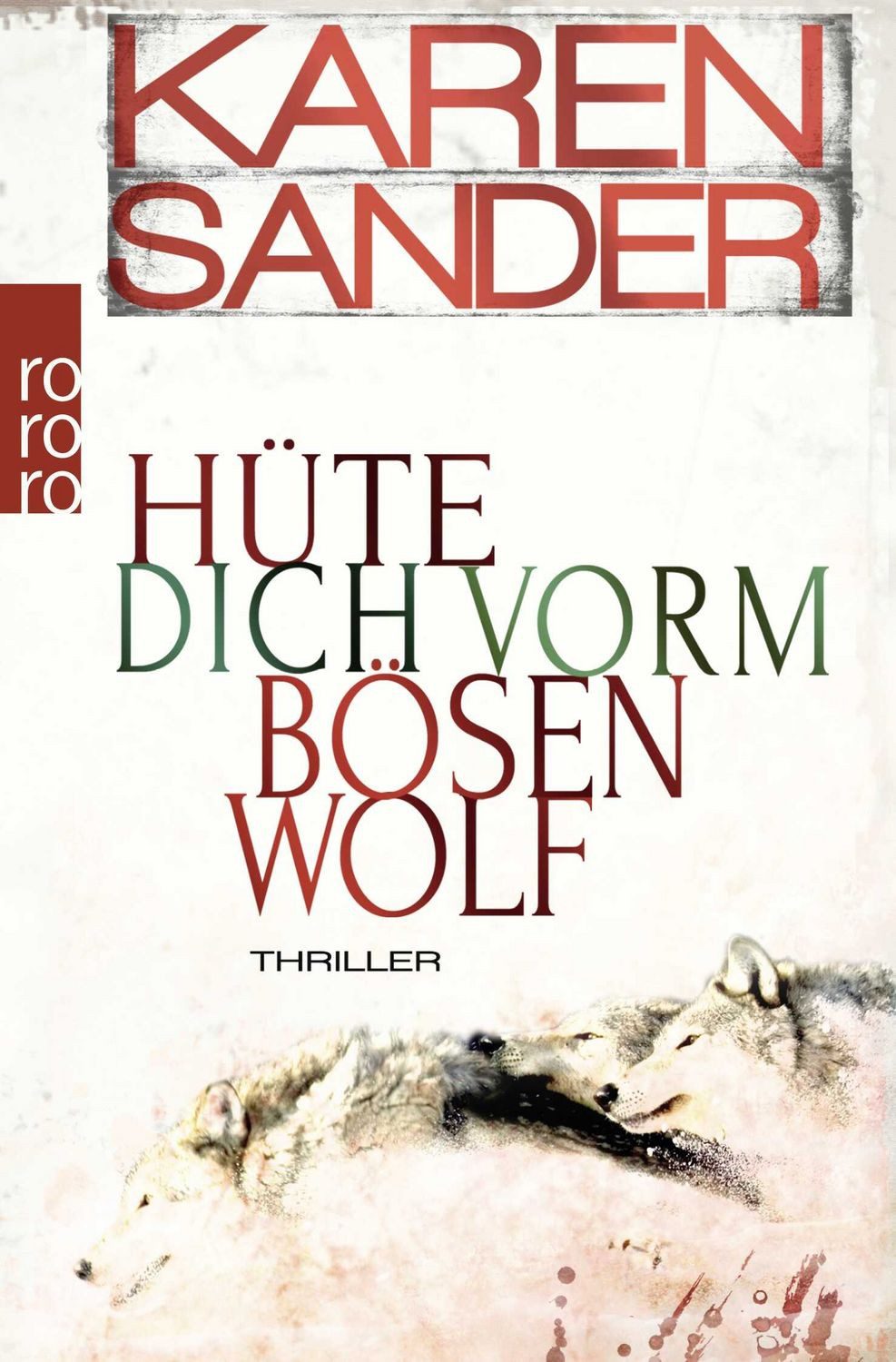 Hüte dich vorm bösen Wolf / Karen Sander