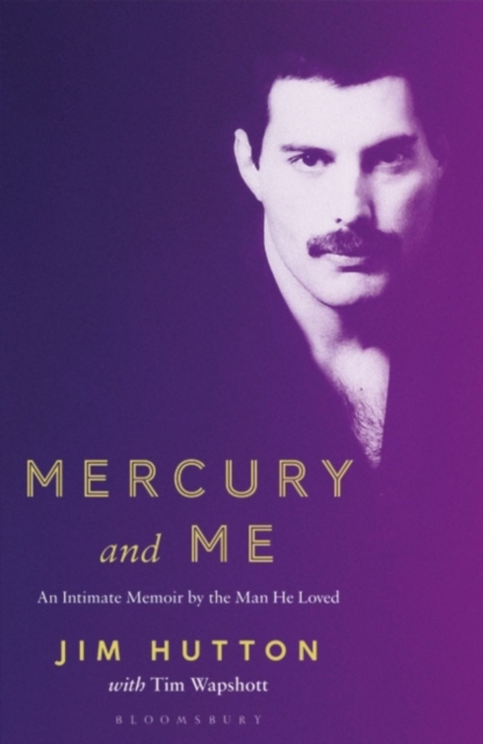 Mercury and Me / Jim Hutton, Tim Wapshott, An Intimate Memoir by the Man Freddie Loved