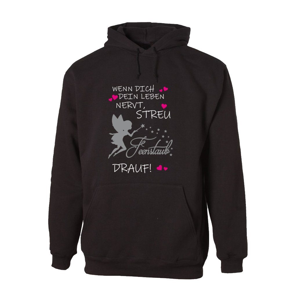 Ggraphics Hoodie Wenn Dich dein leben nervt, streu Feenstaub drauf