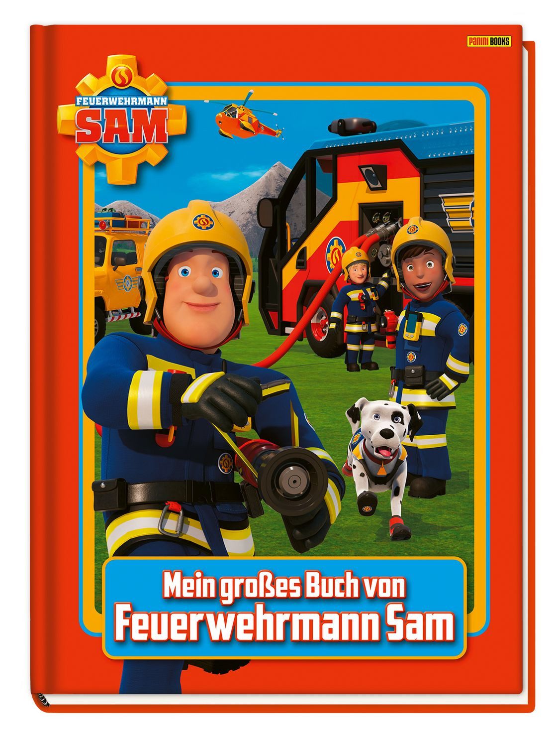 Feuerwehrmann Sam: Mein großes Buch von Feuerwehrmann Sam / Panini
