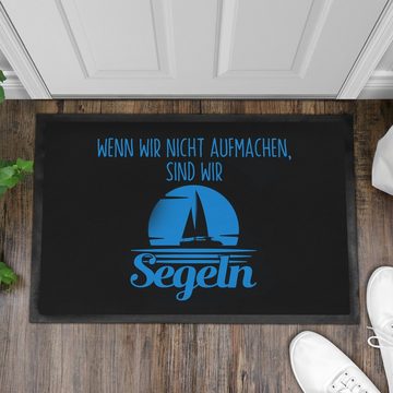 Fußmatte Segeln Geschenk Fußmatte Wenn Wir Nicht Aufmachen Sind Wir Segeln Segl, Trendation