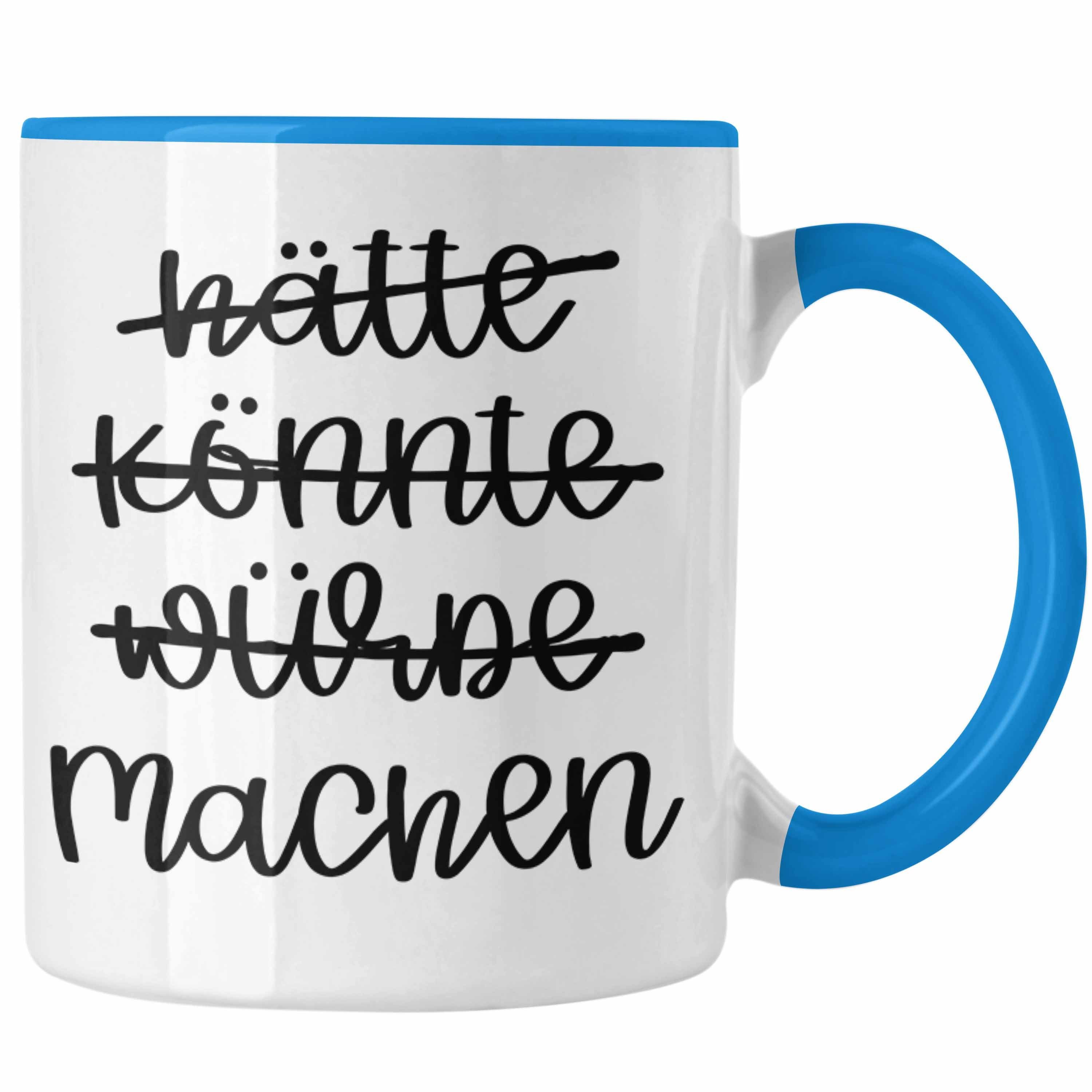 Kaffeetasse Trendation Tasse Blau Motivation Selbstständig Tasse Sprüche Würde - Entrepreneur Könnte Trendation Machen Hätte