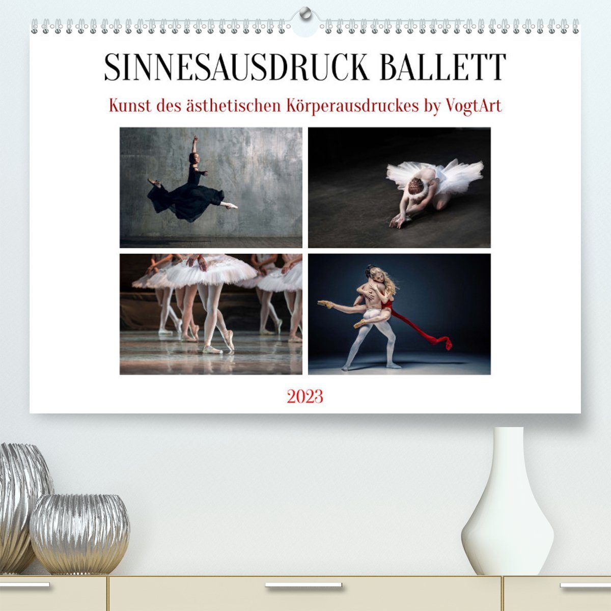 CALVENDO Wandkalender Sinneseindrücke Ballett (Premium, hochwertiger DIN A2 Wandkalender 2023, Kunstdruck in Hochglanz)