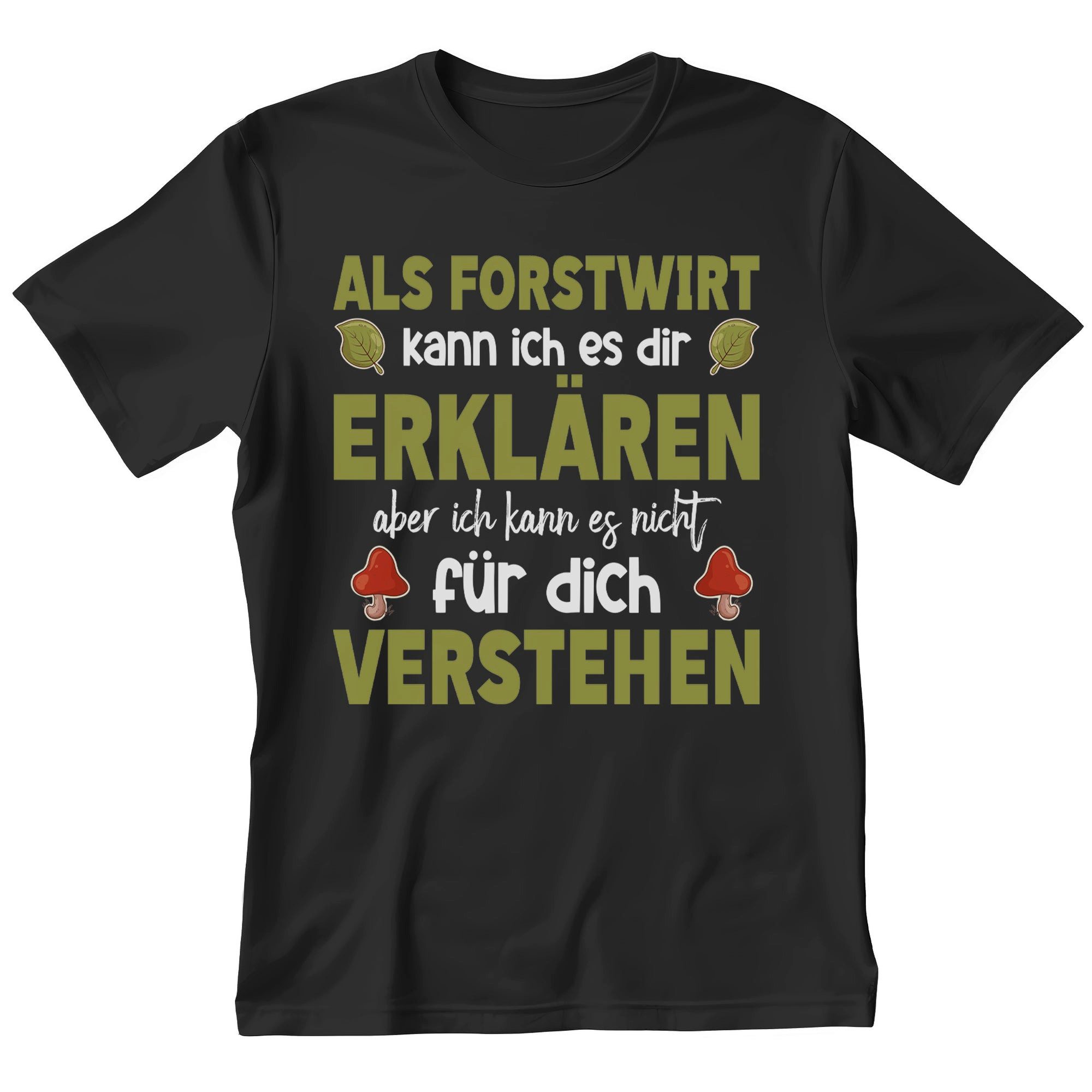 T-Shirt Forstwirt Geschenk Männer Spruch Beruf Ausbildung Studium Abschluss