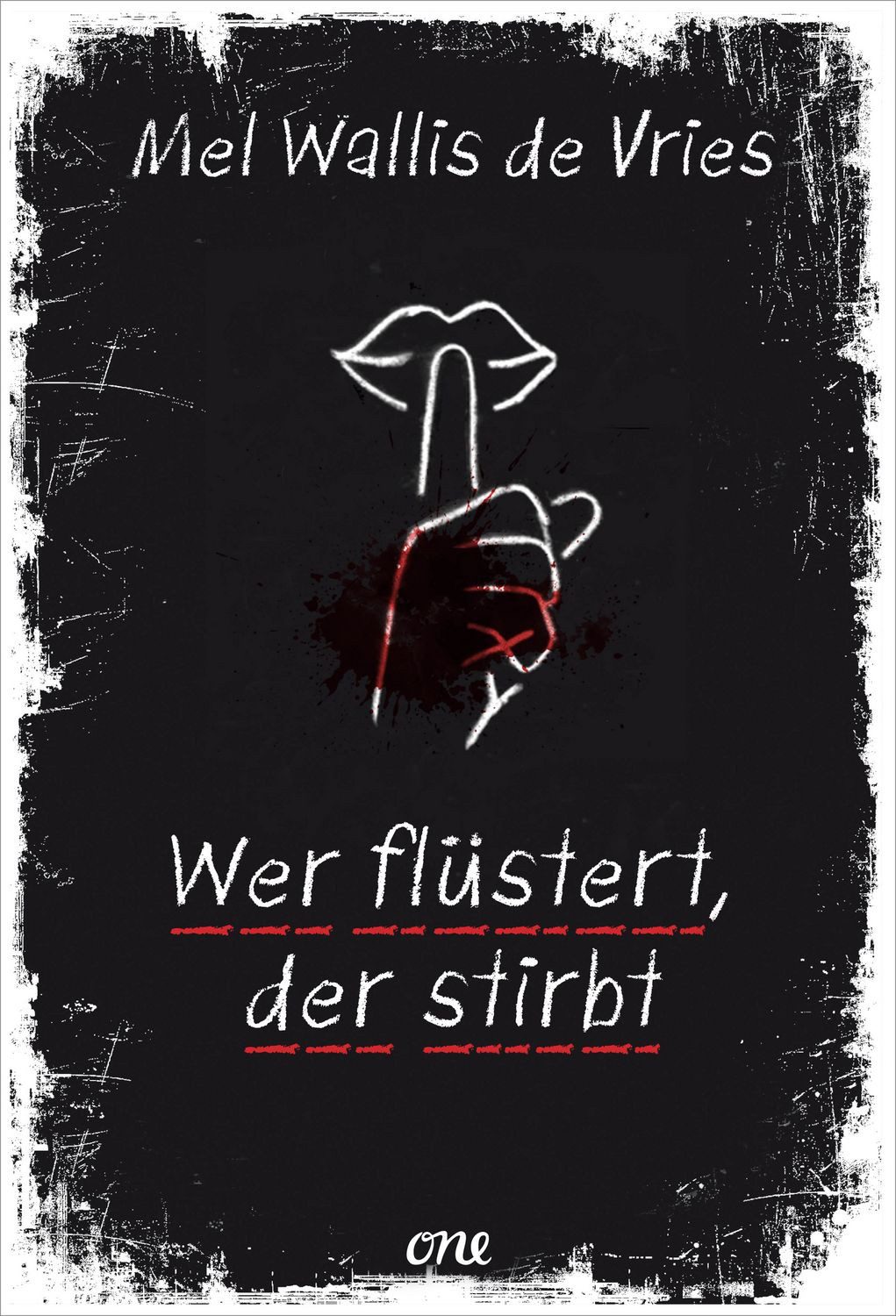 Wer flüstert, der stirbt / Mel Wallis de Vries