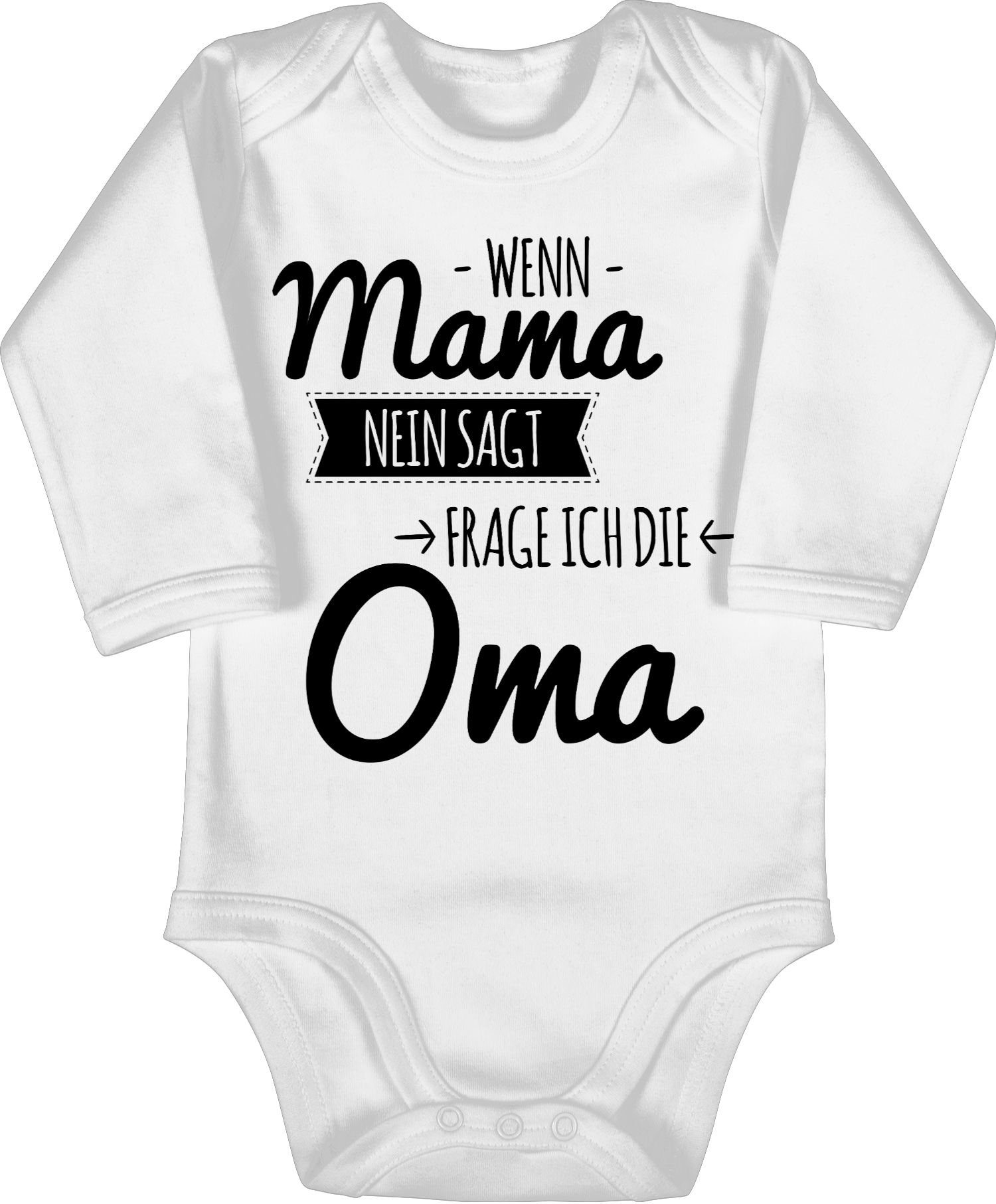 Shirtracer Shirtbody Wenn Mama nein sagt frag ich Oma Sprüche Baby 1 Weiß