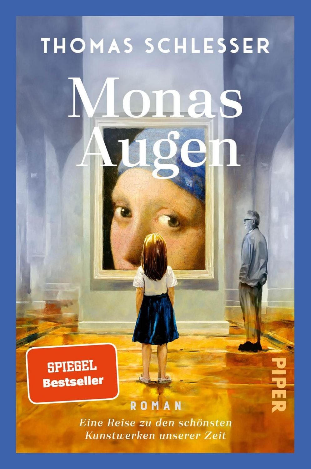 Monas Augen – Eine Reise zu den schönsten Kunstwerken unserer Zeit / Thomas Schlesser