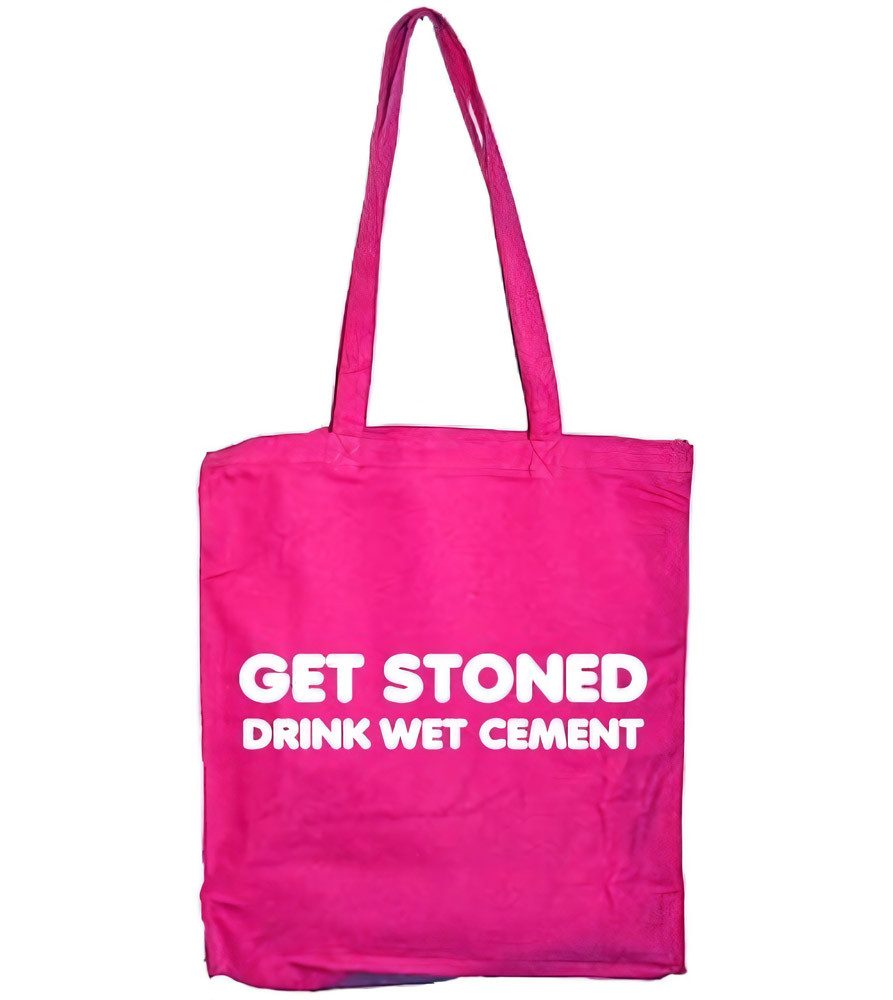 Tokigt Tragetasche Get Stoned Drink Wet Cement Tote Bag