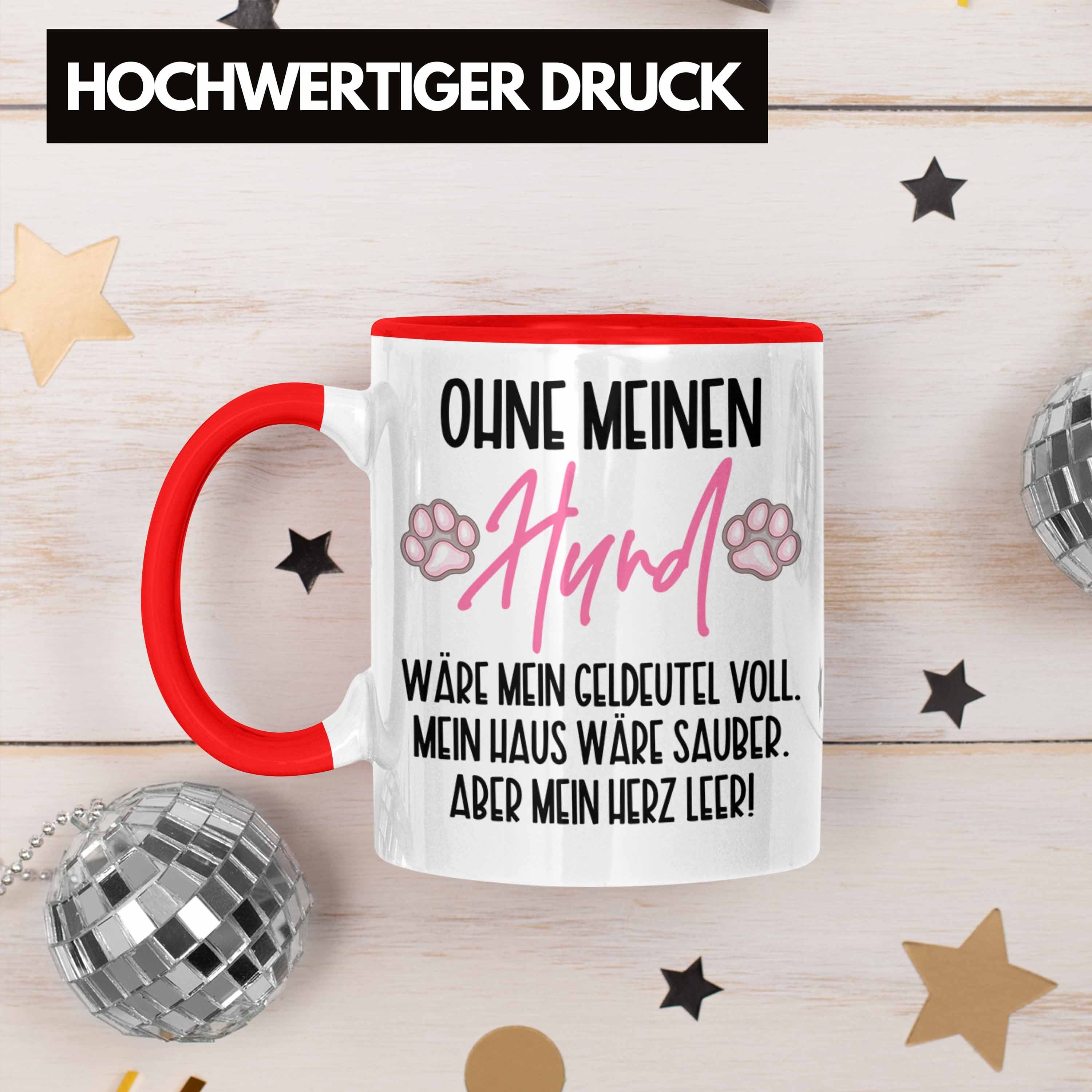 Geschenkidee Tasse Meinen Ein Tasse Geschenk Rot Trendation Ohne Team Hunde-Besitzerin - Hund Trendation Team