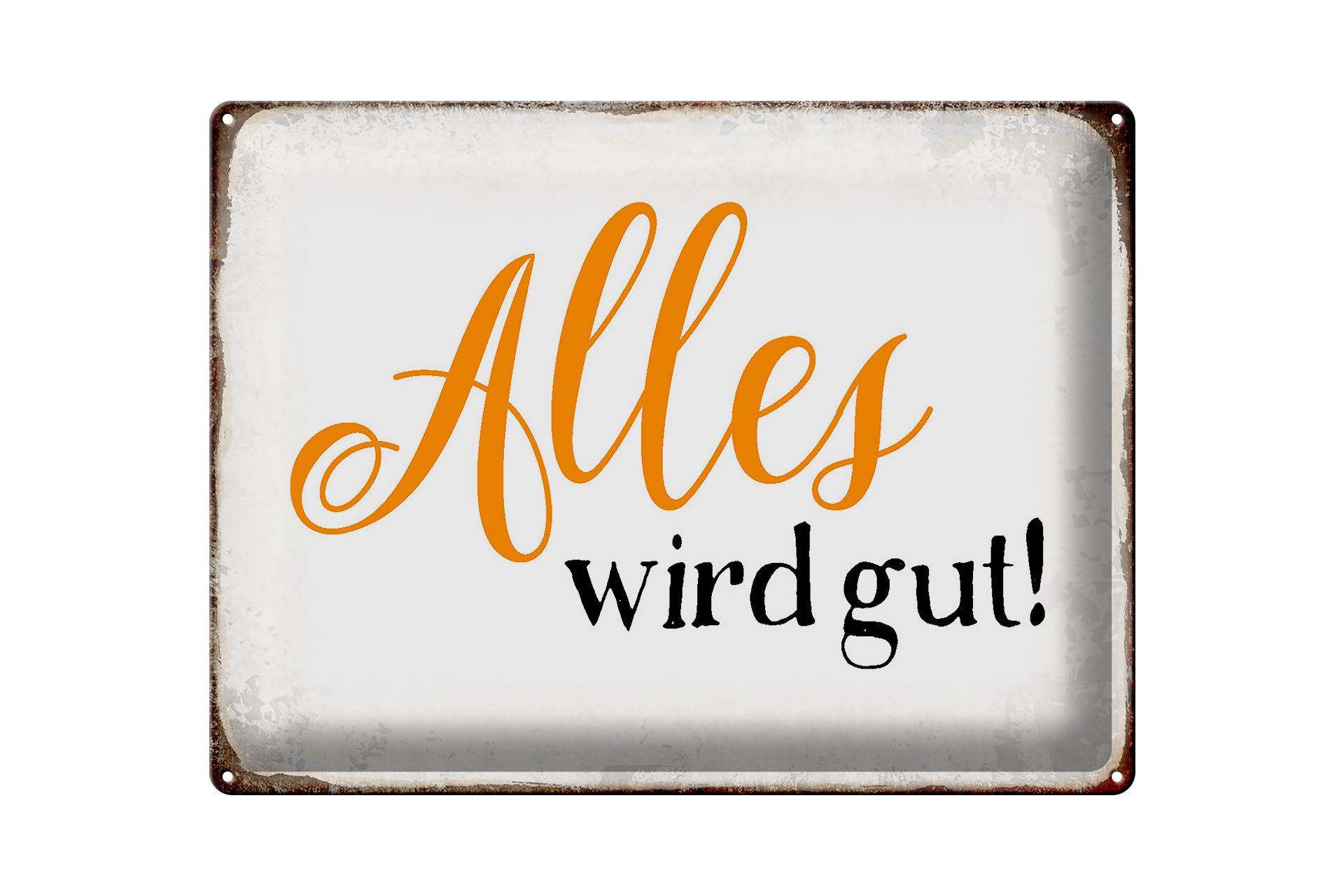 Femer GmbH Metallschild Spruch 40x30cm alles wird gut Retro, (1