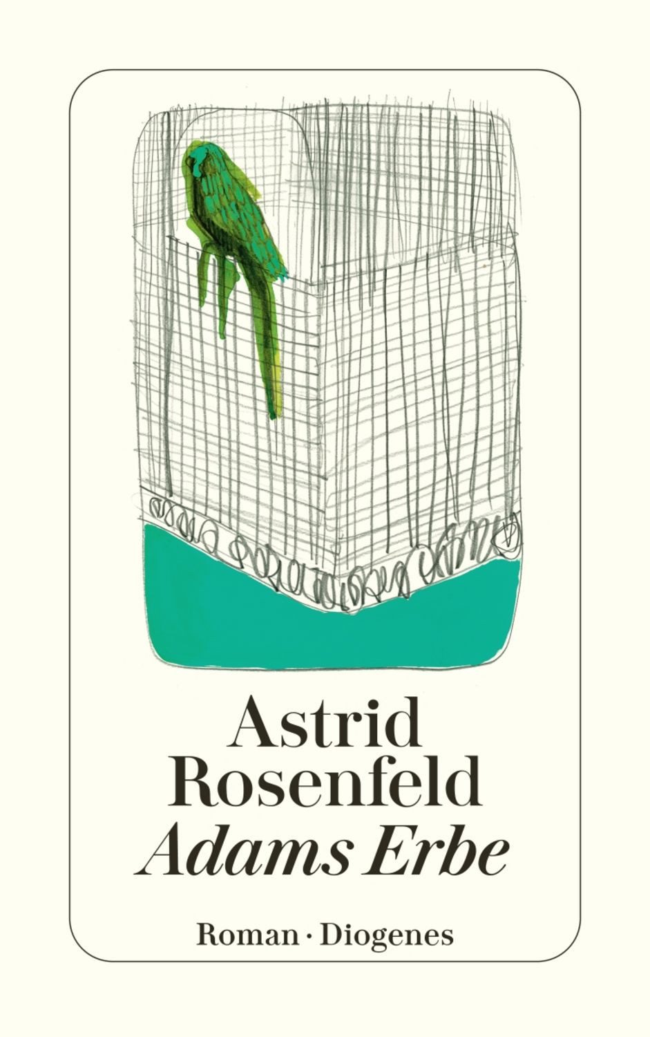 Adams Erbe / Astrid Rosenfeld