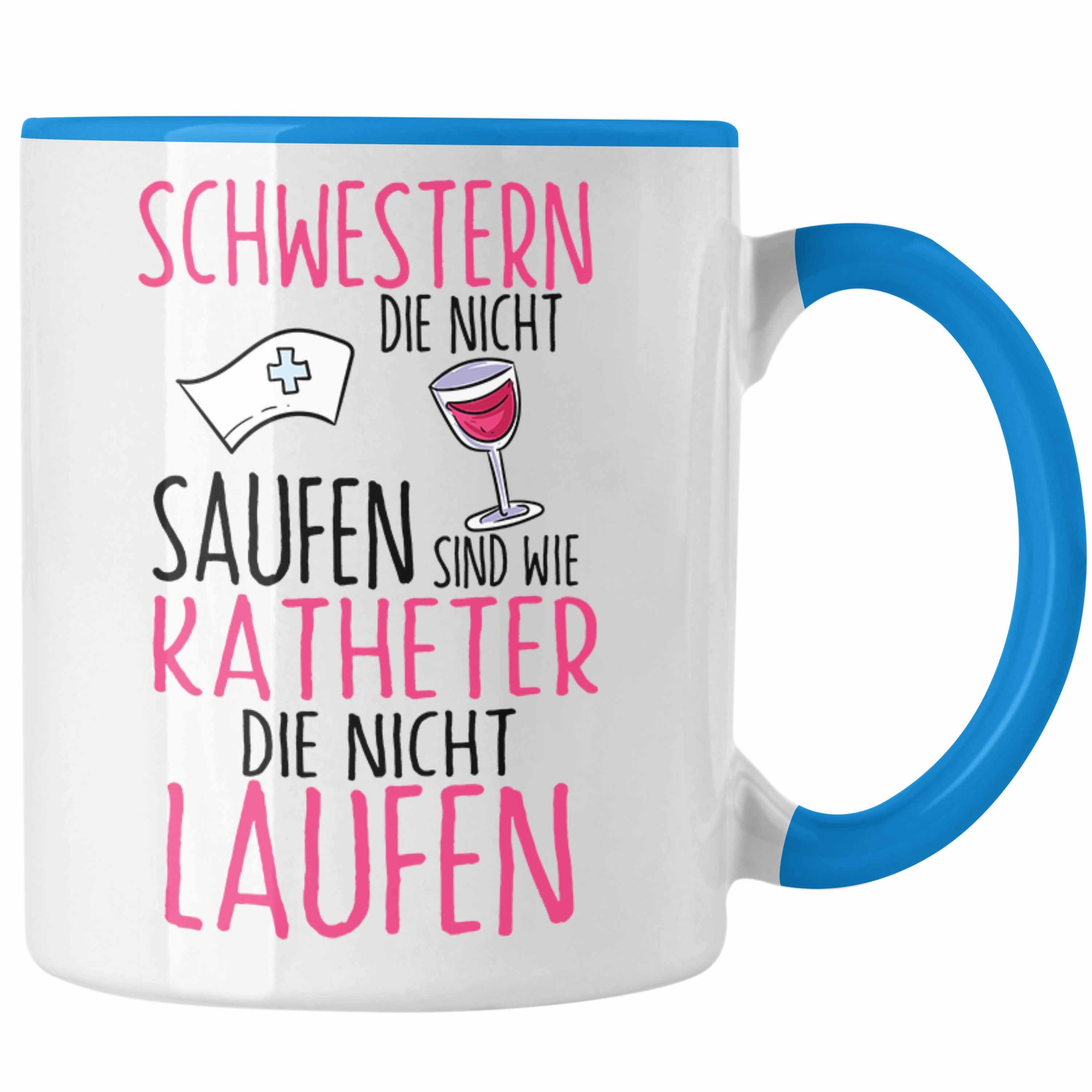 Trendation Tasse Krankenschwester MFA Tasse Geschenk Schwestern Die Nicht Saufen Lusti Blau | Teetassen