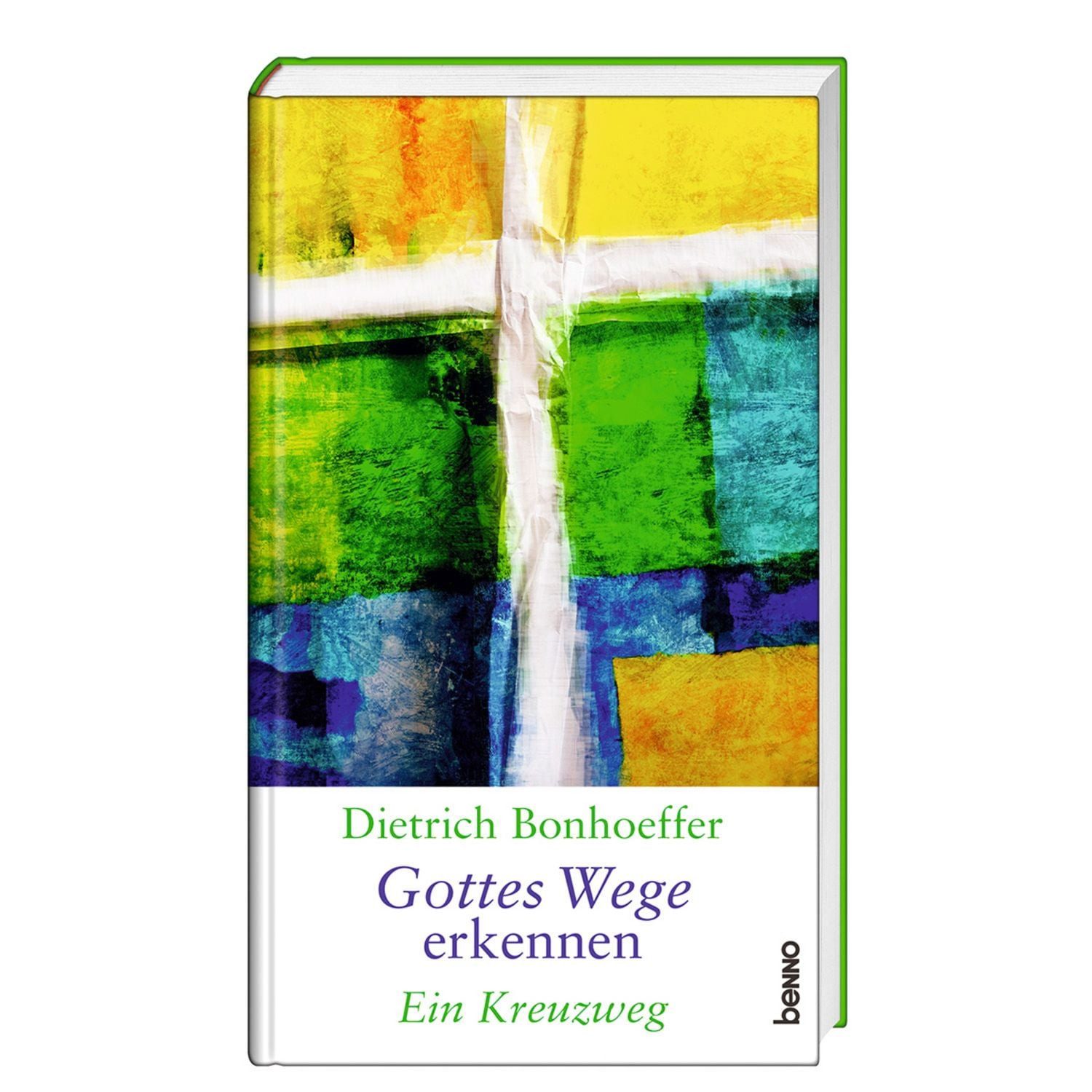 Dietrich Bonhoeffer – Gottes Wege erkennen / Dietrich Bonhoeffer