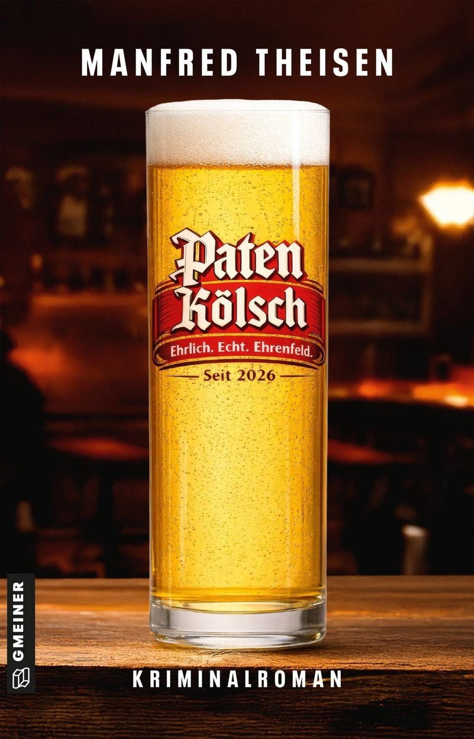 Paten Kölsch - Das Original aus Ehrenfeld / Manfred Theisen