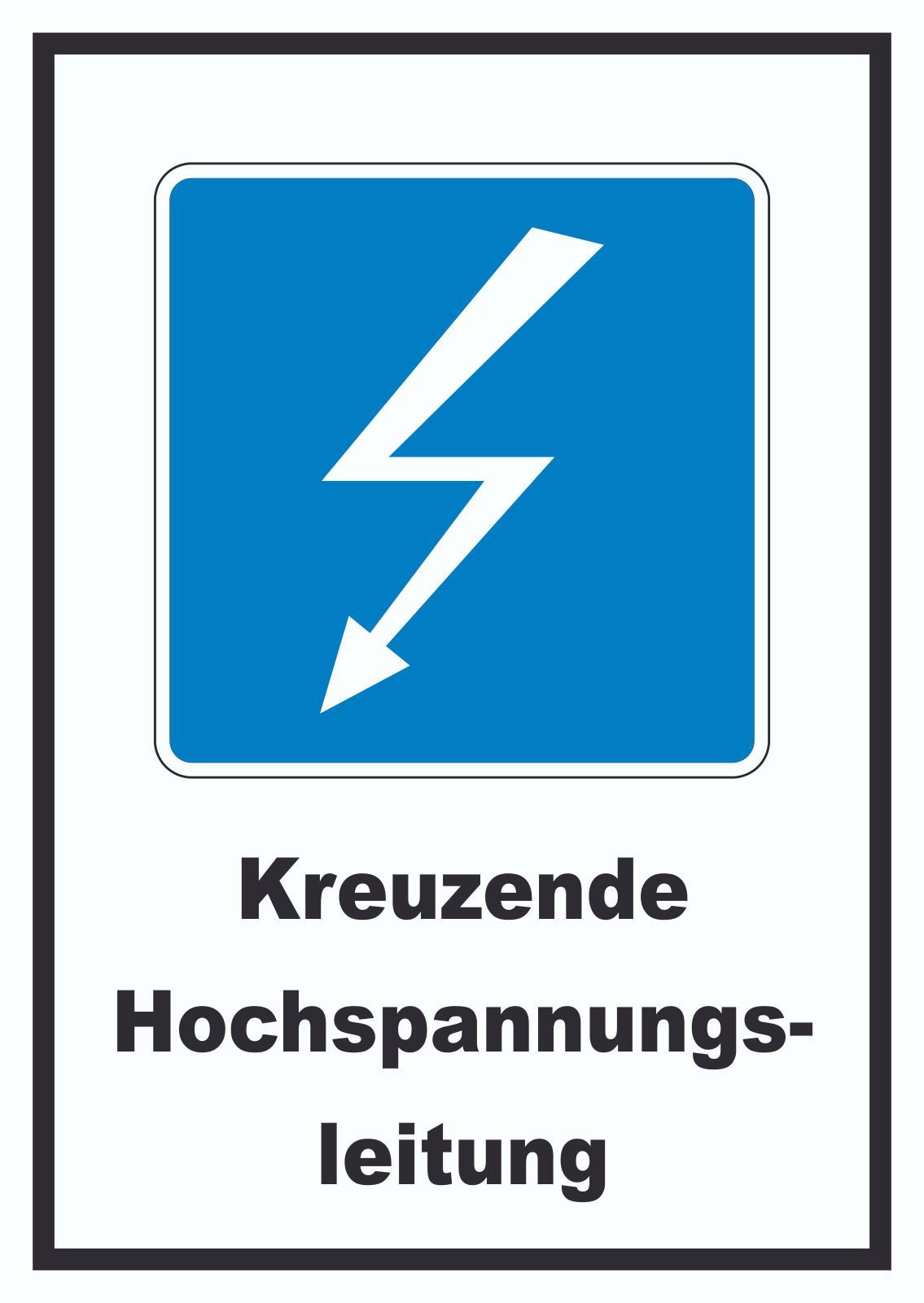 HB-Druck Hinweisschild Hochspannungsleitung Kreuzt Symbol und Text, wetterfest, stabil, UV-beständig, kratzfest