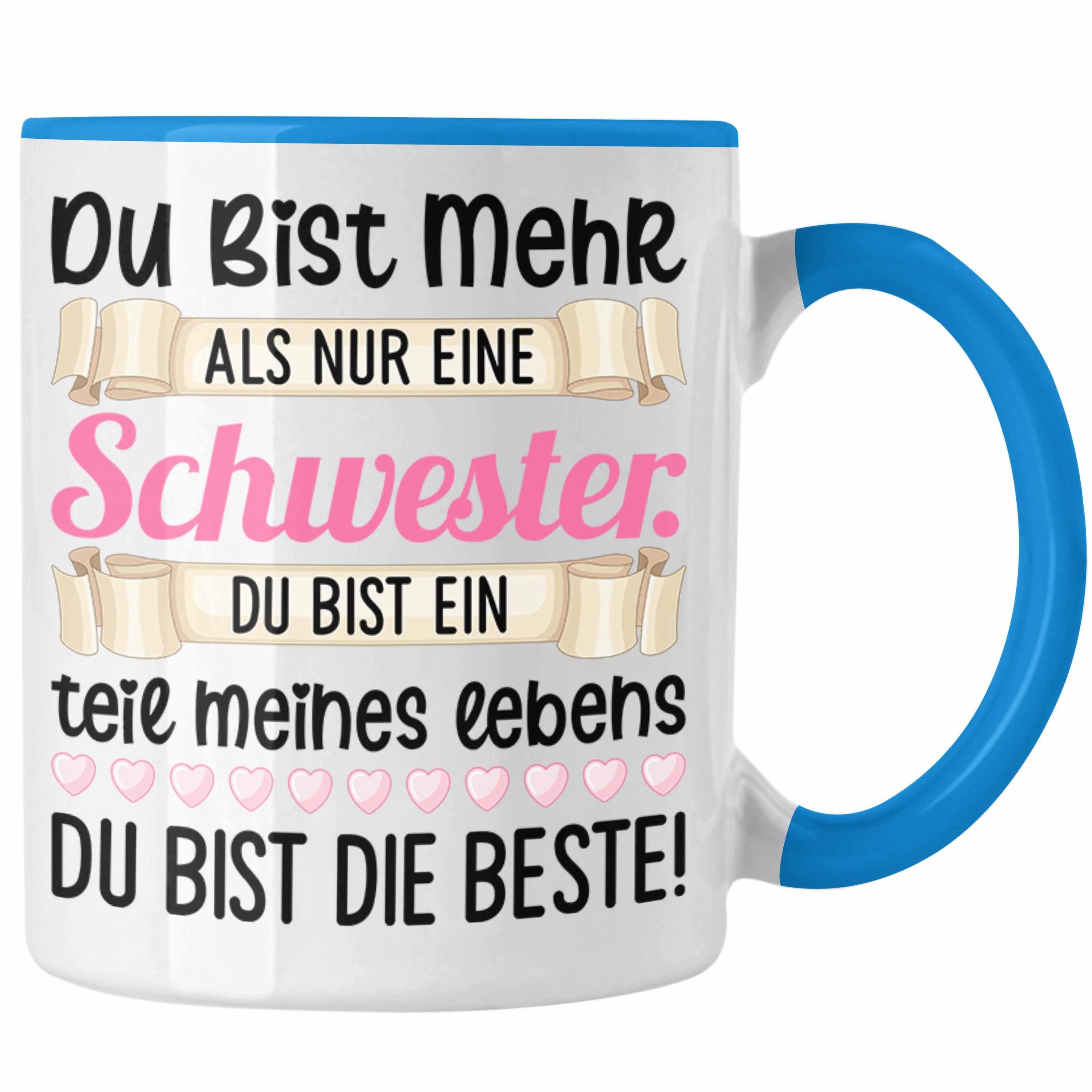 Schwester Spruch Nur Bist Tasse Du Trendation Lustiger Eine als - Schwesterherz Tasse Geschenk Trendation Mehr Geburtstag Schwester Blau