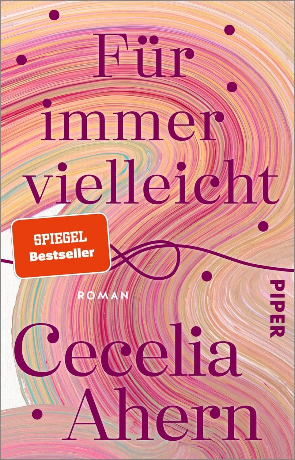 Belletristik Für immer vielleicht Roman, Der SPIEGEL-Bestseller von Erfolgsautorin Cecelia Ahern