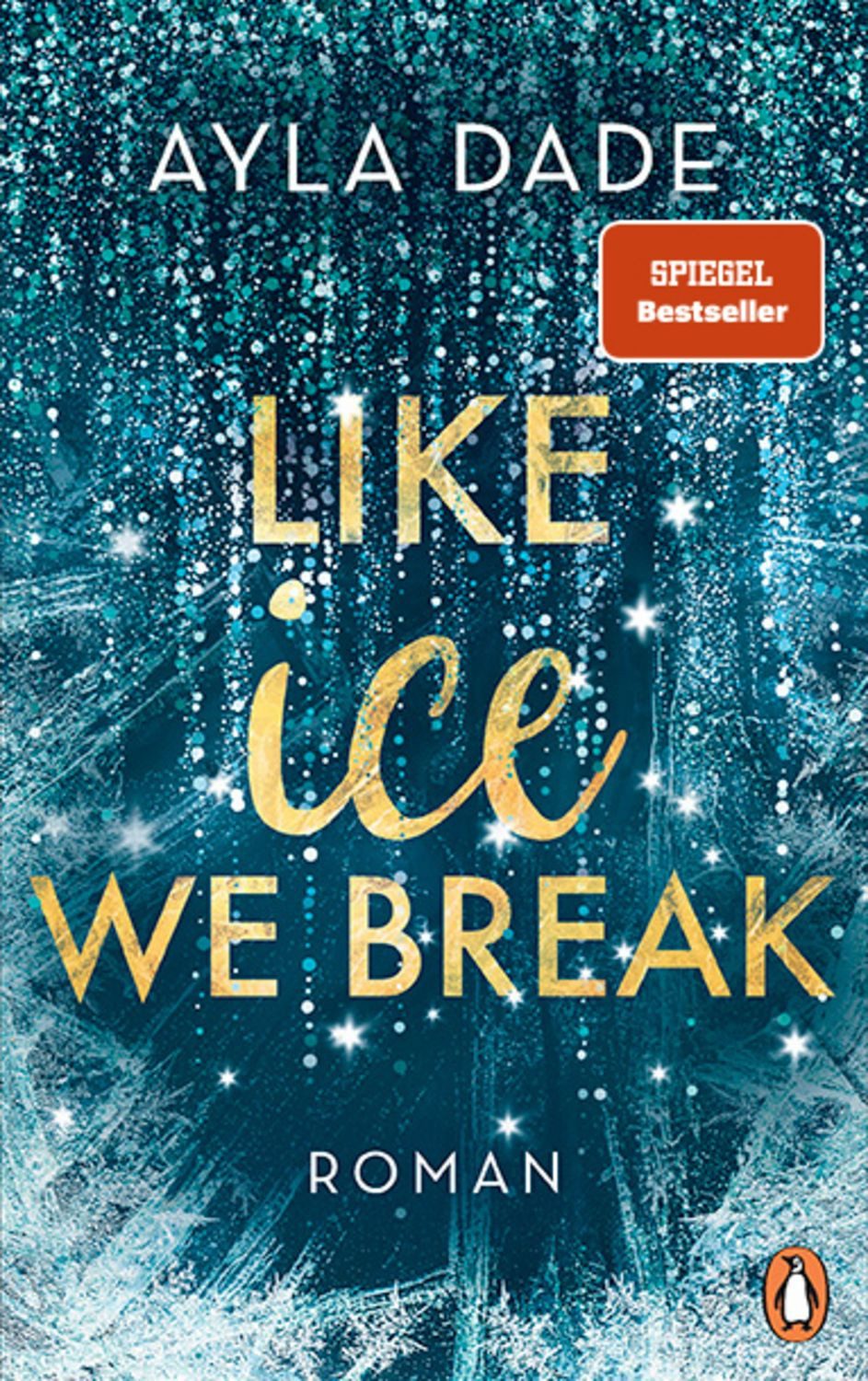 Like Ice We Break / Ayla Dade