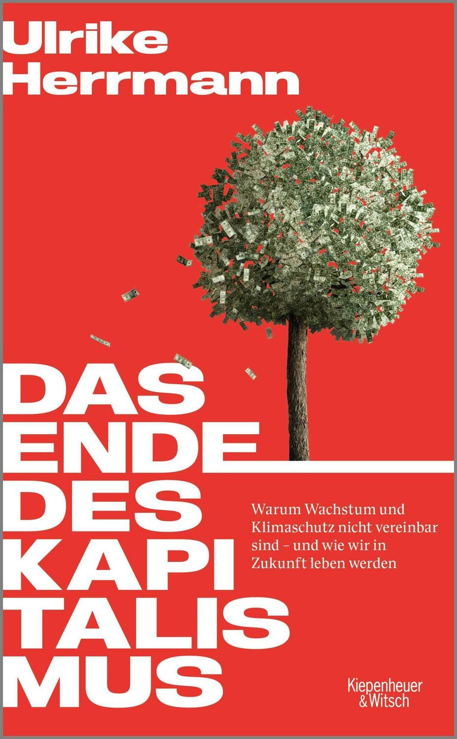 Das Ende des Kapitalismus / Ulrike Herrmann
