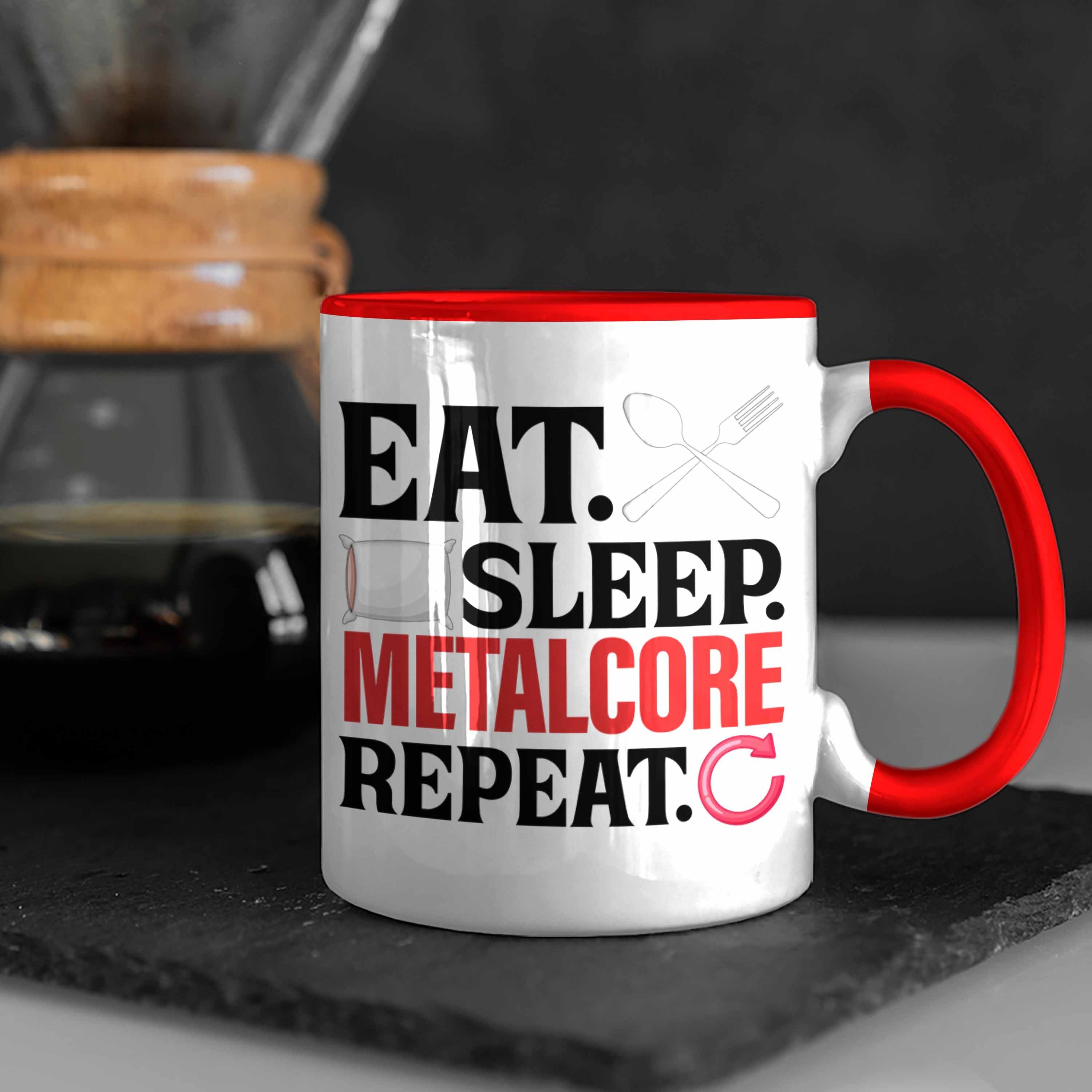 Sleep Trendation Eat Geschenk Musik Repeat Metalcore Metal Tasse Rot Heavy Tasse