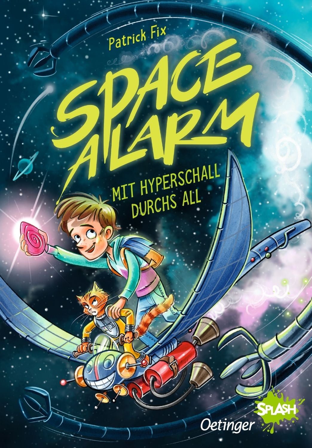 Space Alarm 1. Mit Hyperschall durchs All Aufregende Leseabenteuer mit / Patrick Fix, Aufregende Leseabenteuer mit Oetinger SPLASH, X