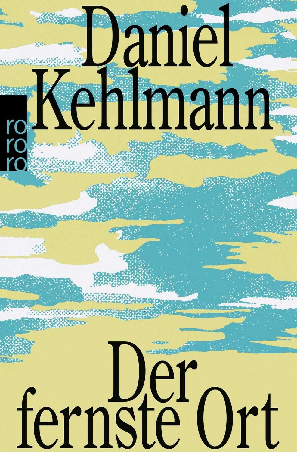 Der fernste Ort / Daniel Kehlmann