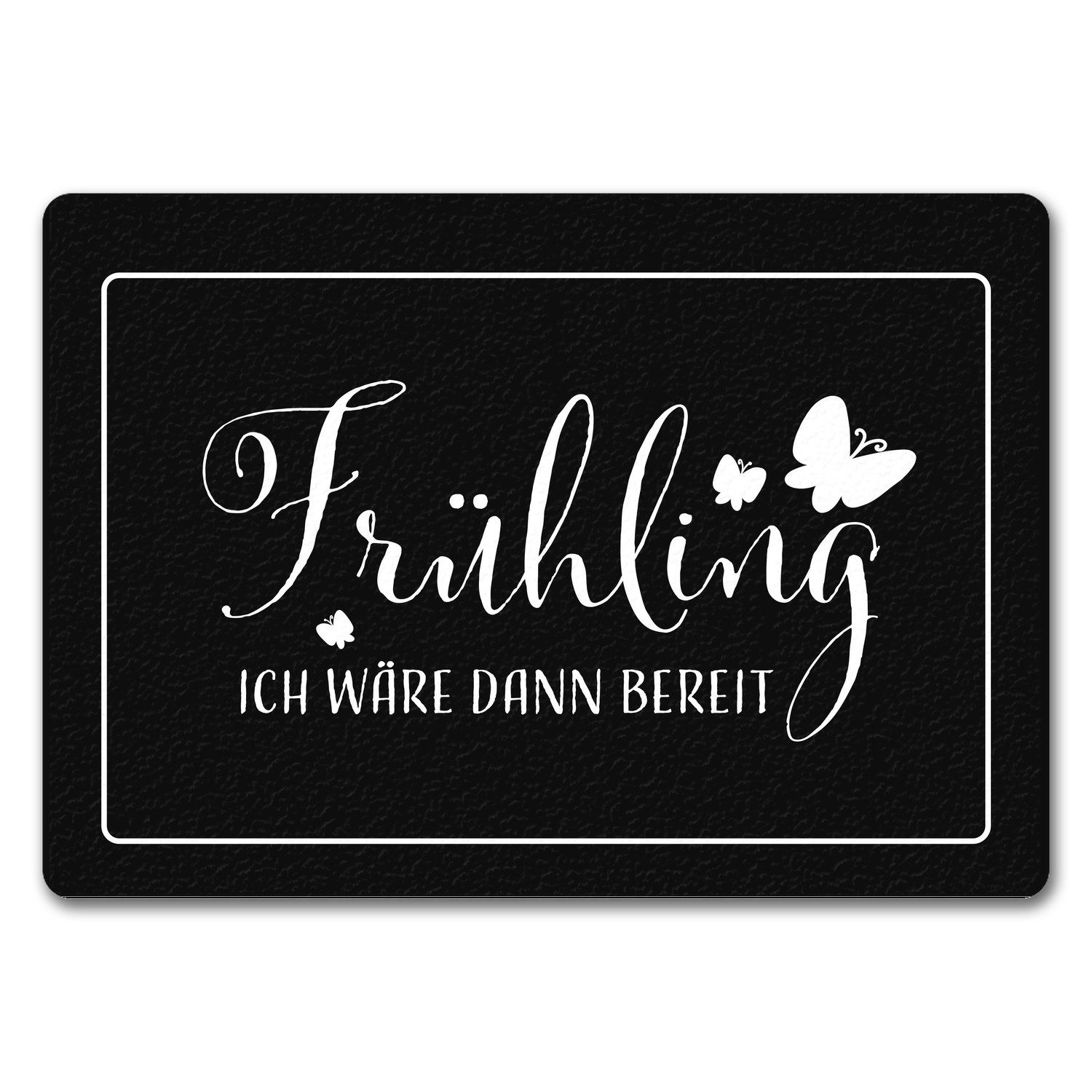 Fußmatte Frühling ich wäre dann bereit Fußmatte in 35x50 cm ohne Rand mit