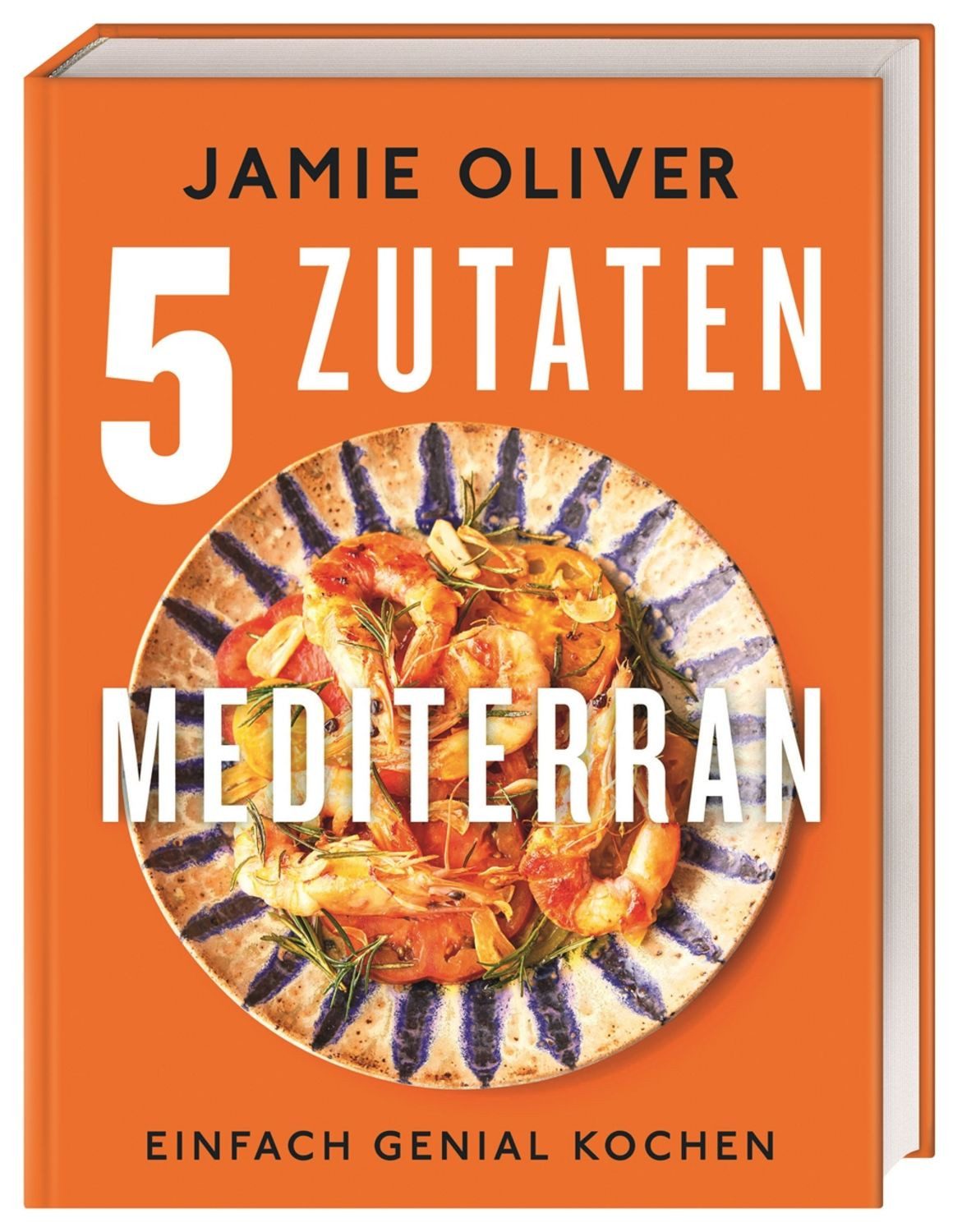 5 Zutaten mediterran / Jamie Oliver