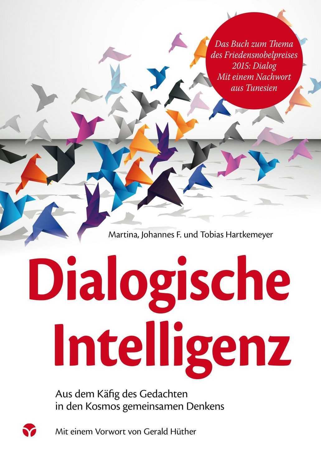 Dialogische Intelligenz / Martina Hartkemeyer, Johannes Hartkemeyer, Tobias Hartkemeyer