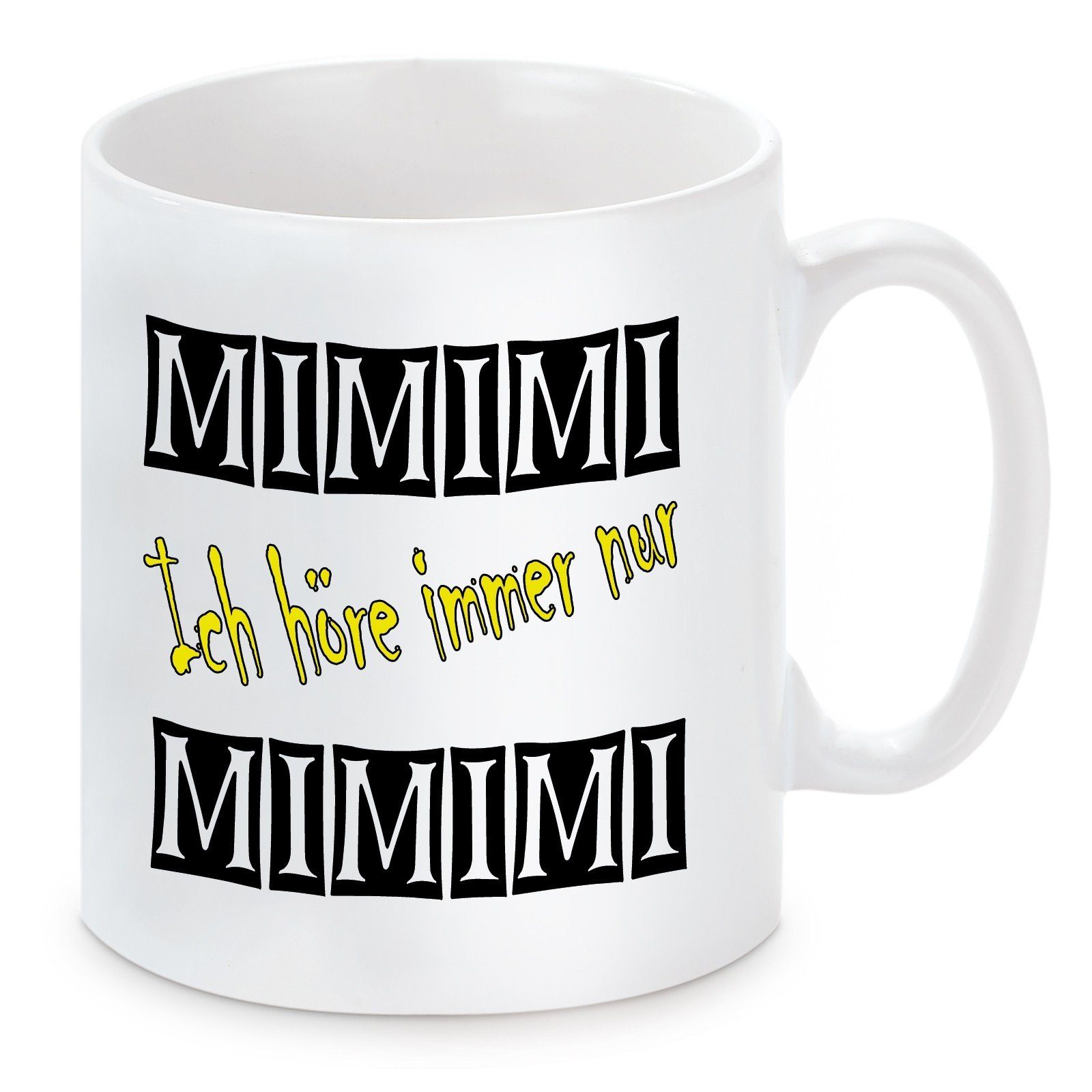 Herzbotschaft Tasse Kaffeebecher mit Motiv Mimimi ich höre immer nur Mimimi, Keramik, Kaffeetasse spülmaschinenfest und mikrowellengeeignet