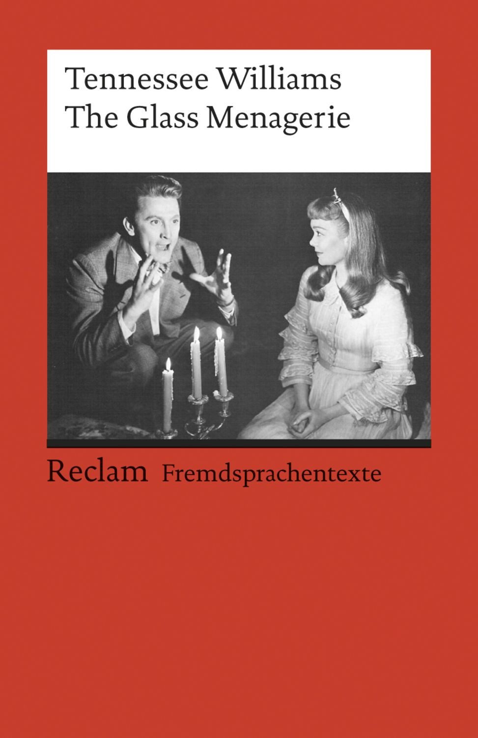 The Glass Menagerie / Tennessee Williams
