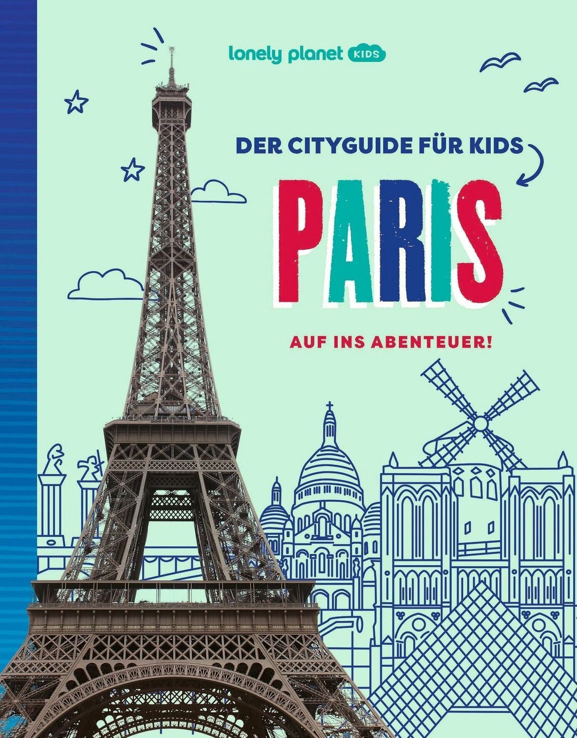 LONELY PLANET Kinderreiseführer Der Cityguide für Kids Paris / diverse