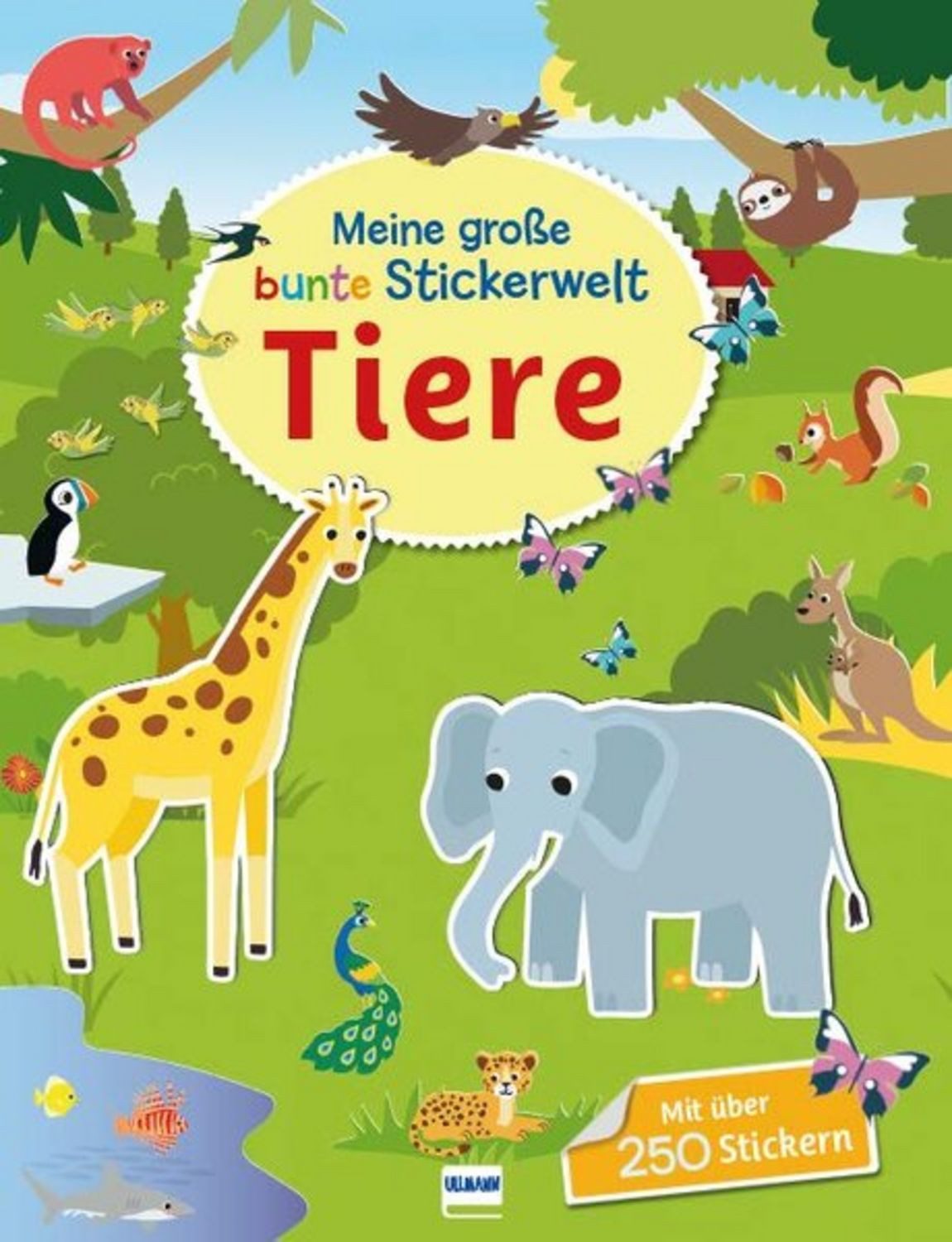 Meine große bunte Stickerwelt - Tiere Stickerbuch mit über 280 leicht / diverse
